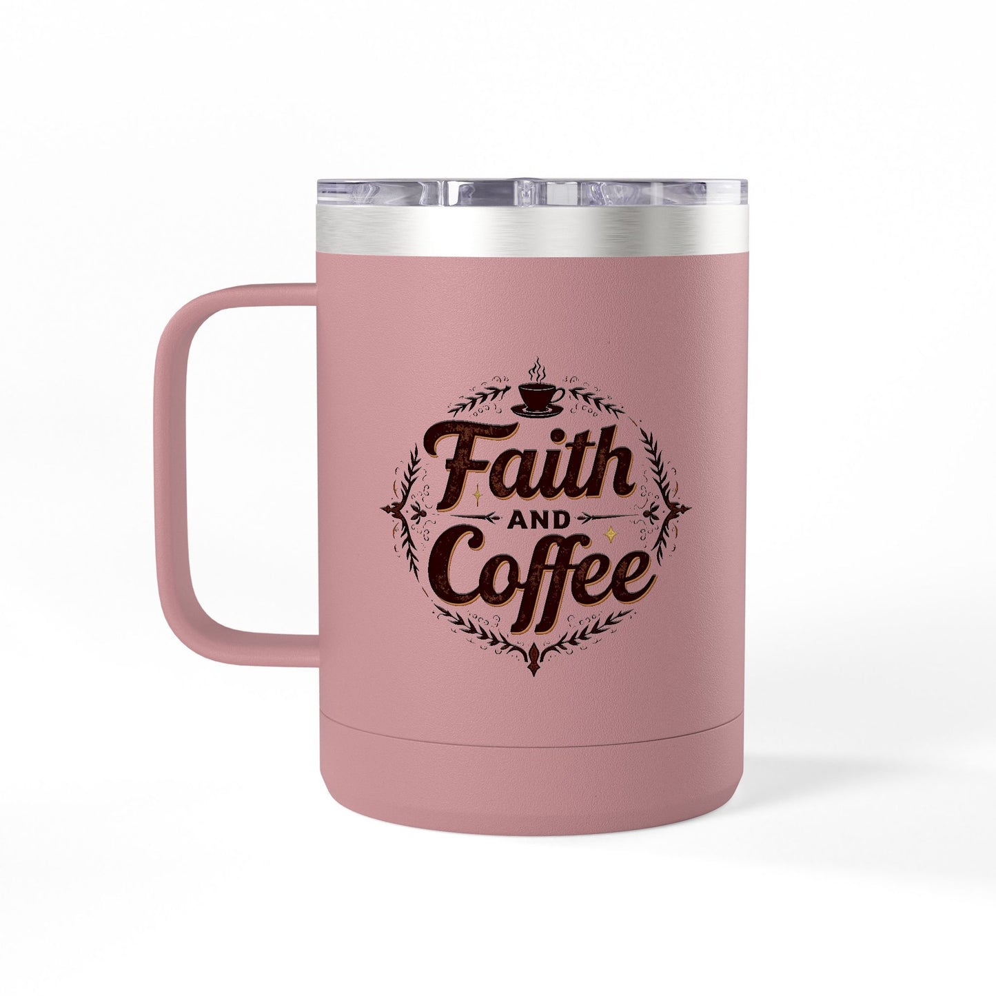 "Faith and Coffee" 15oz Insulated Tumbler