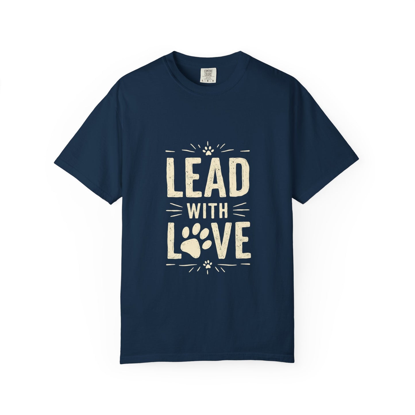 Lead with Love Unisex Garment-Dyed T-shirt