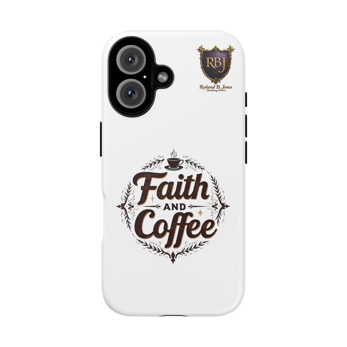 Faith and Coffee Phone Case
