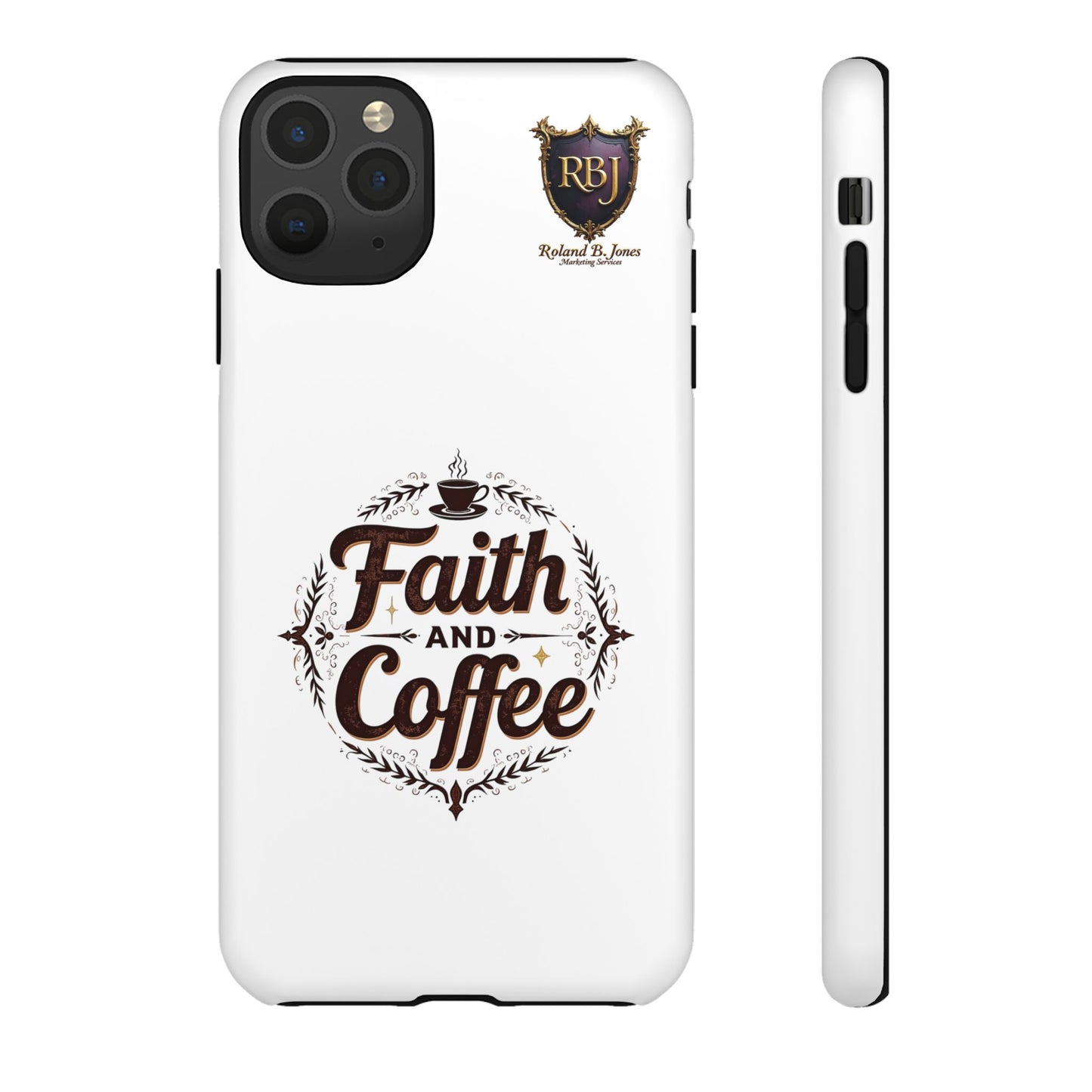 Faith and Coffee Phone Case