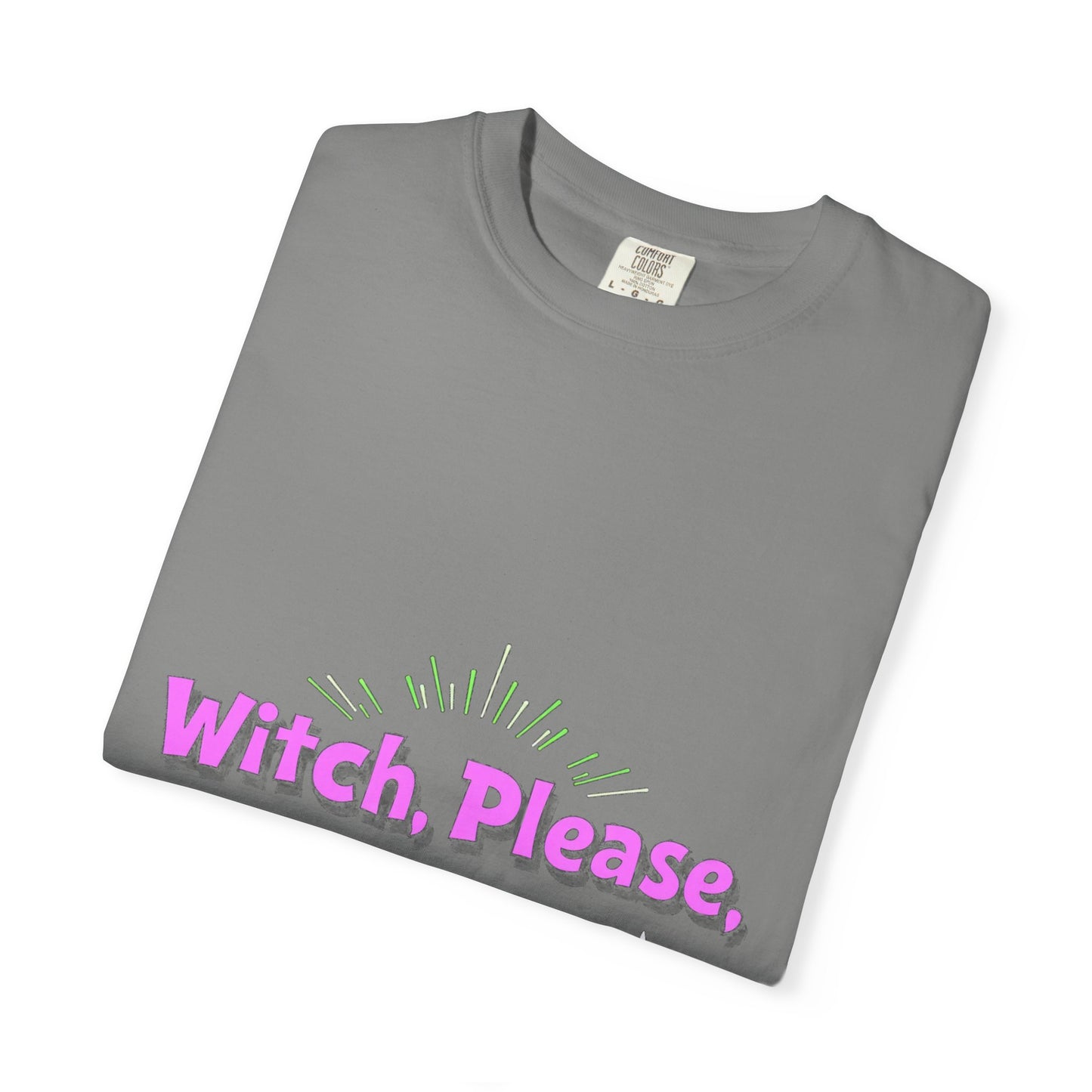 Witch Please Unisex T-Shirt