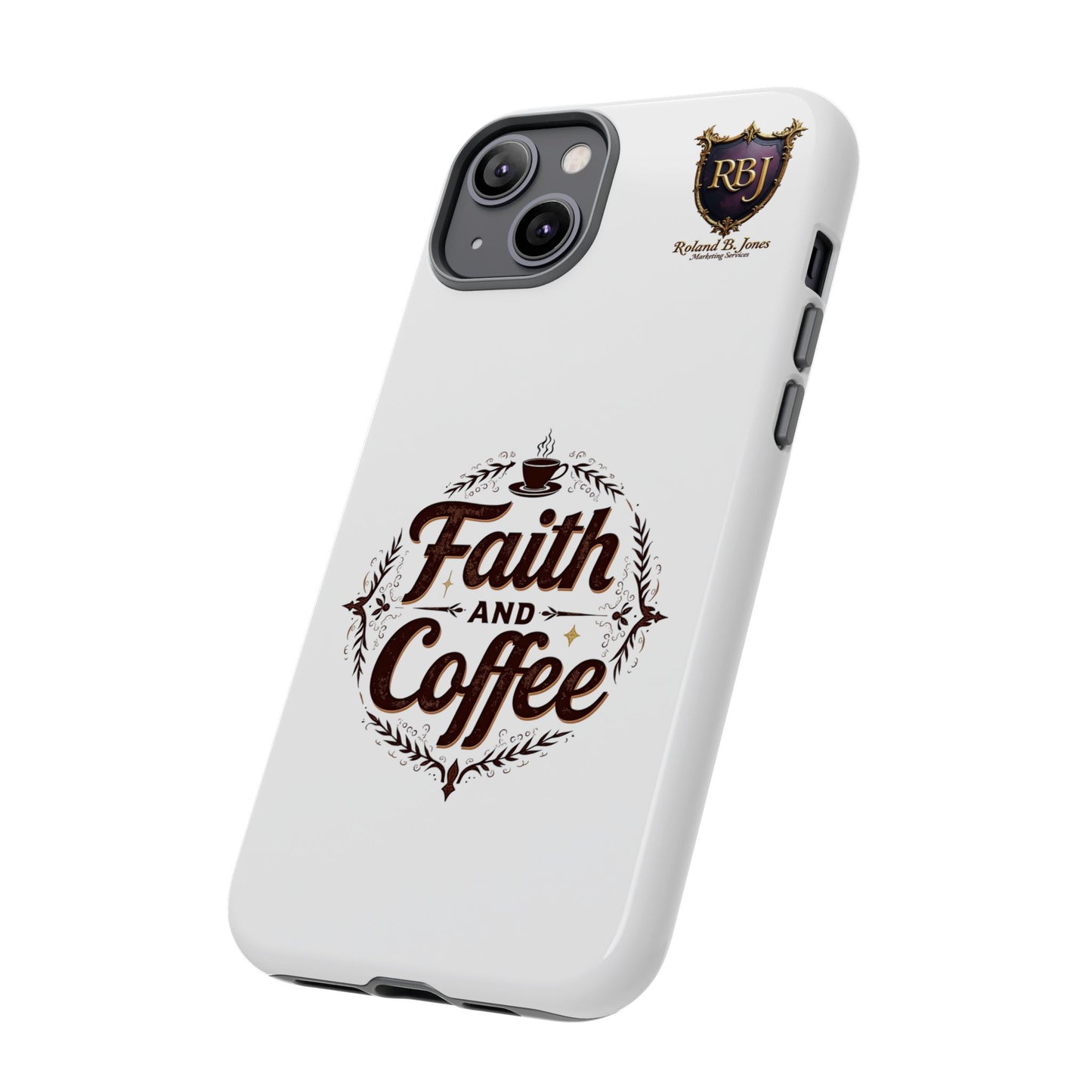 Faith and Coffee Phone Case