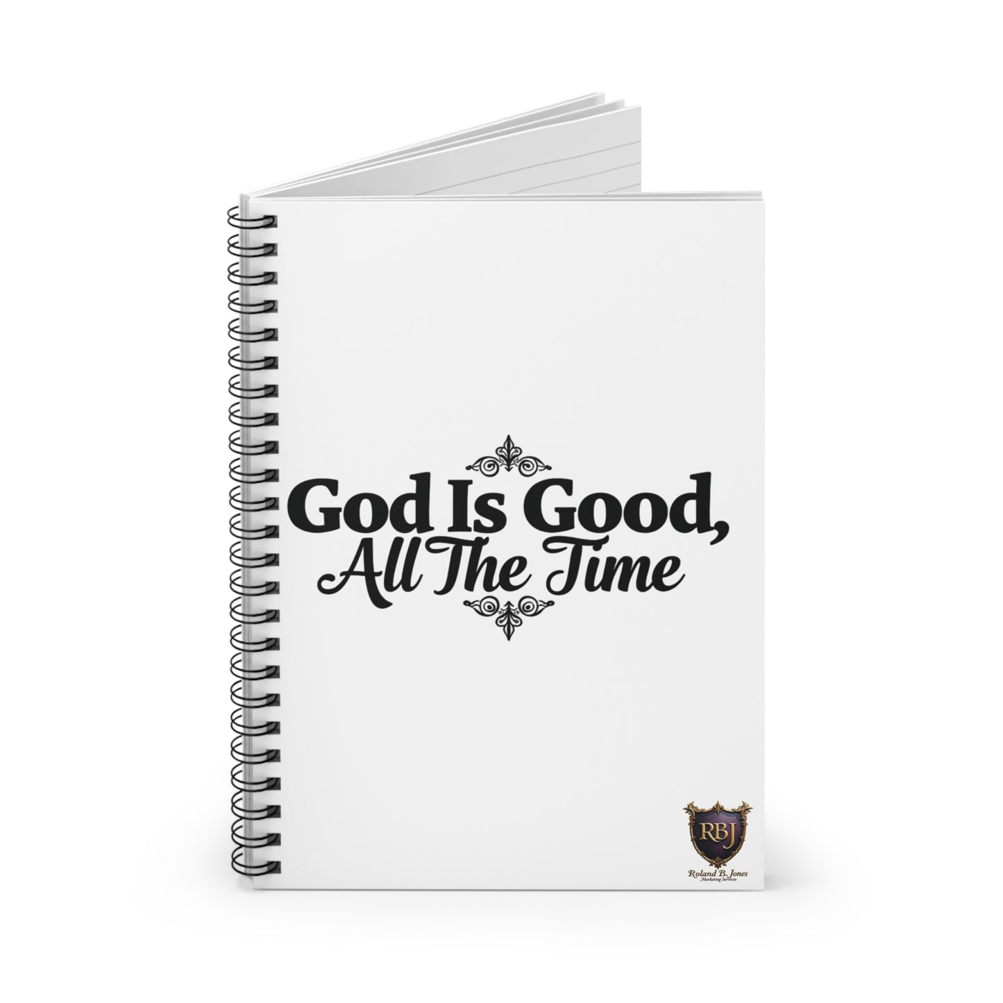 Inspirational Spiral Notebook - God Is Good, All The Time