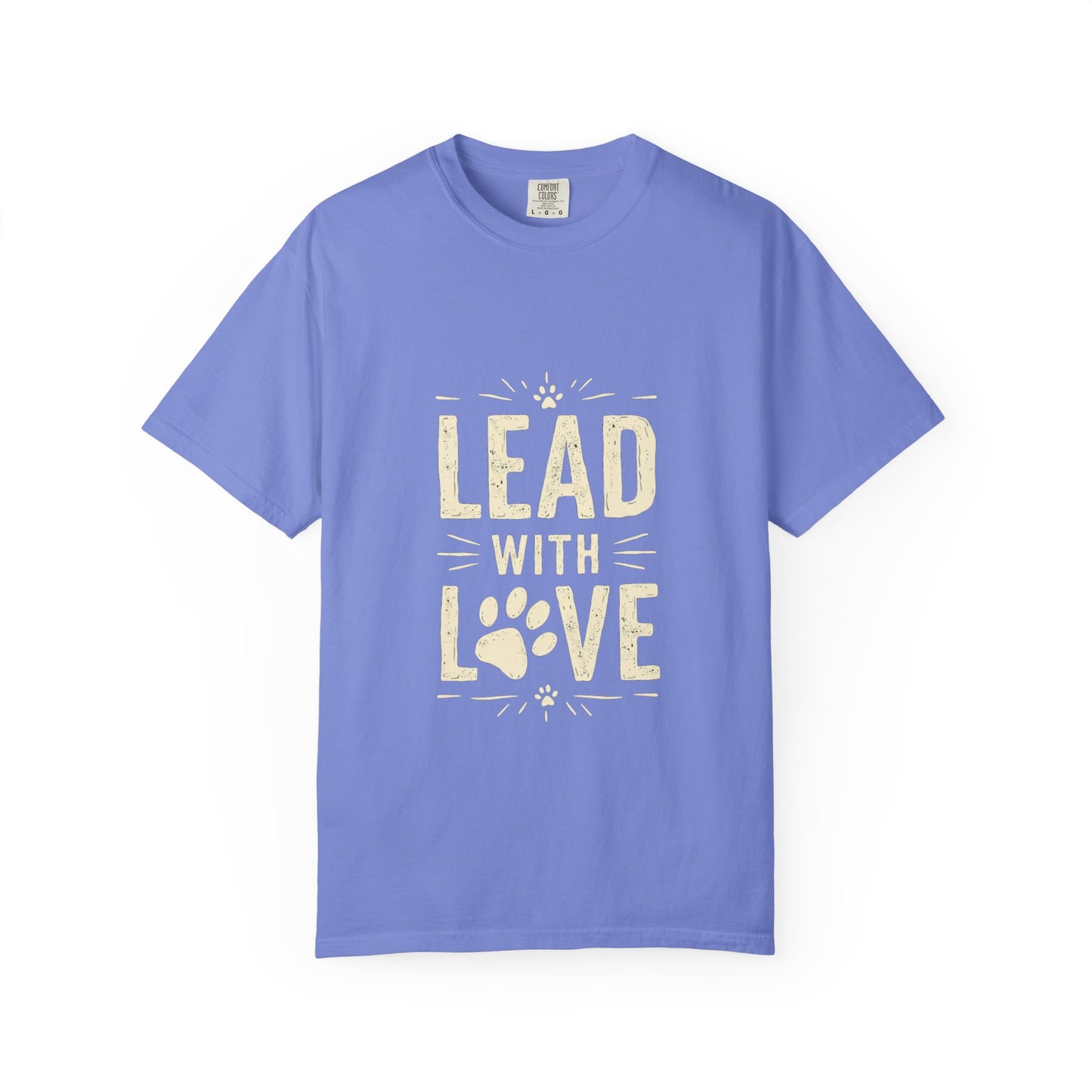 Lead with Love Unisex Garment-Dyed T-shirt