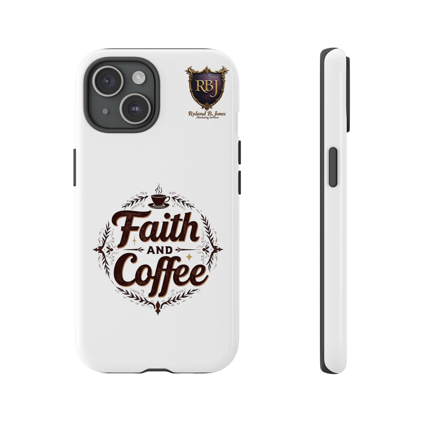 Faith and Coffee Phone Case