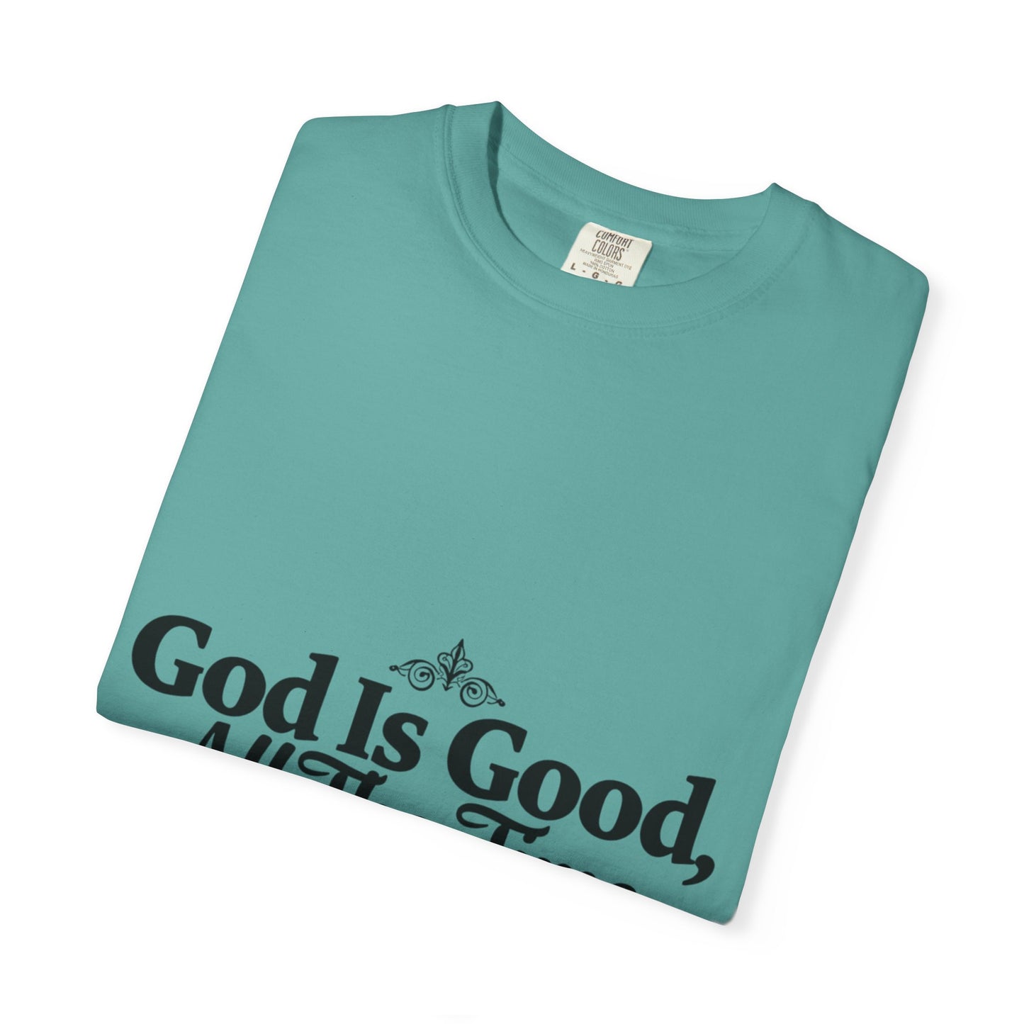 Inspirational God Is Good T-Shirt