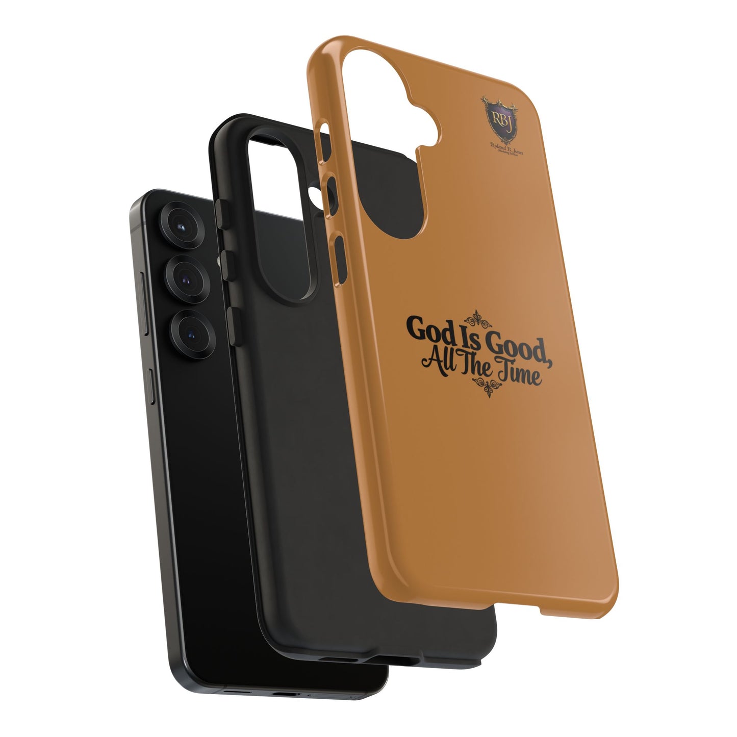 Durable Phone Case - "God Is Good, All The Time" Design