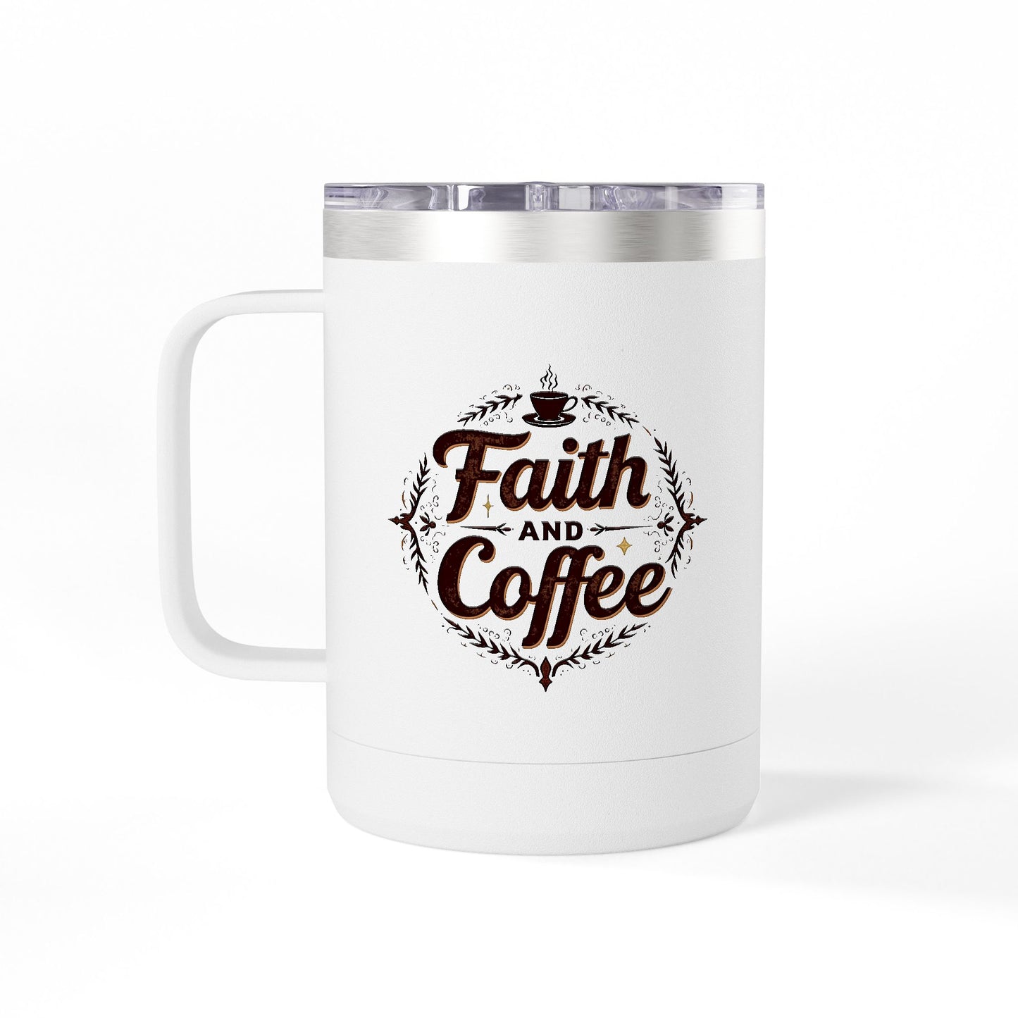 "Faith and Coffee" 15oz Insulated Tumbler