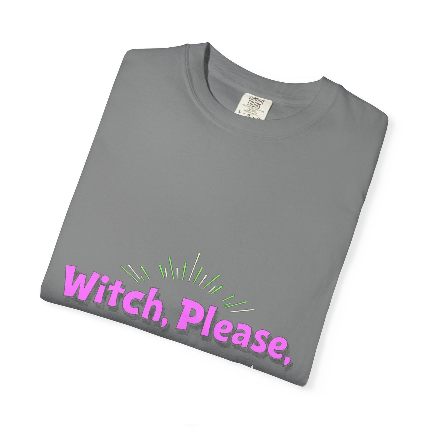 Witch Please Unisex T-Shirt