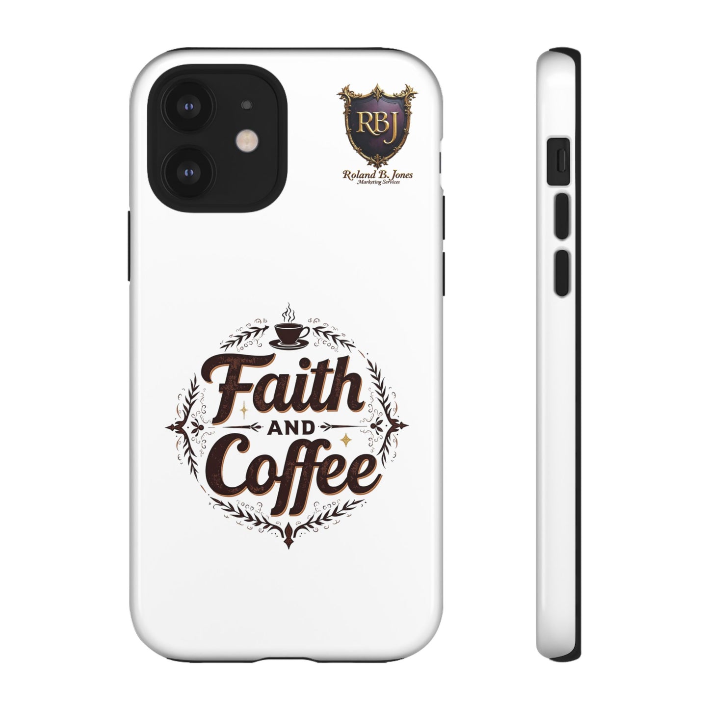 Faith and Coffee Phone Case