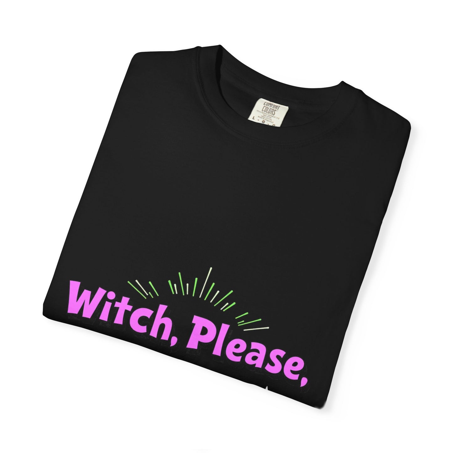 Witch Please Unisex T-Shirt