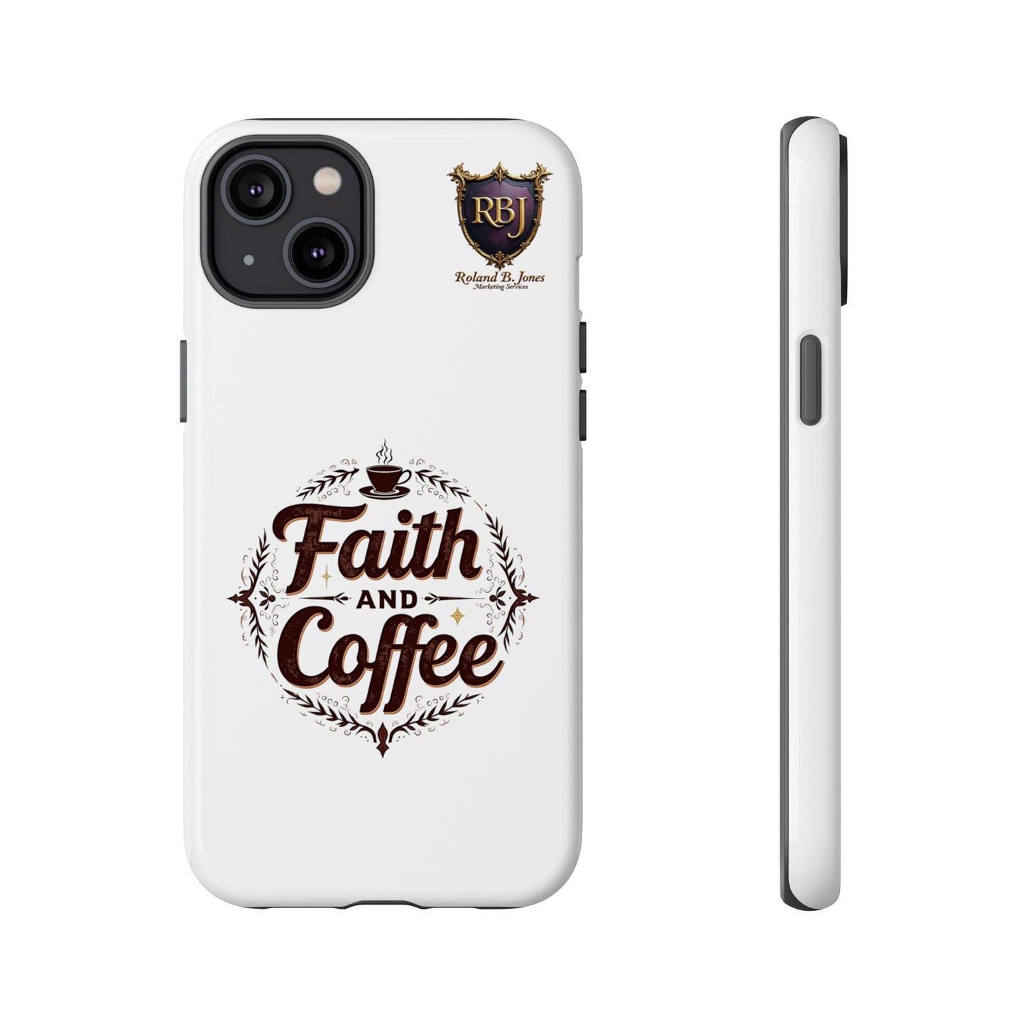 Faith and Coffee Phone Case