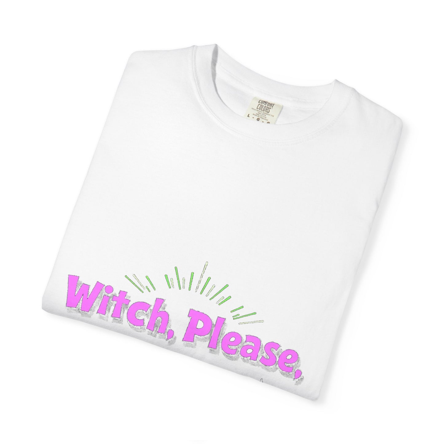Witch Please Unisex T-Shirt