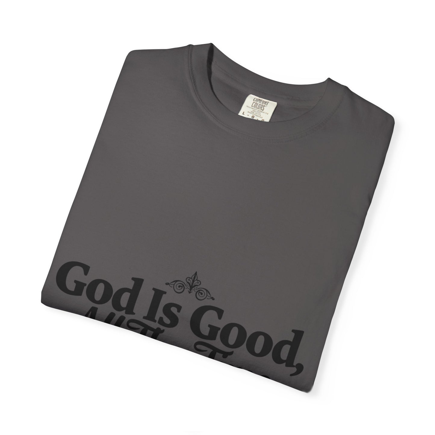 Inspirational God Is Good T-Shirt