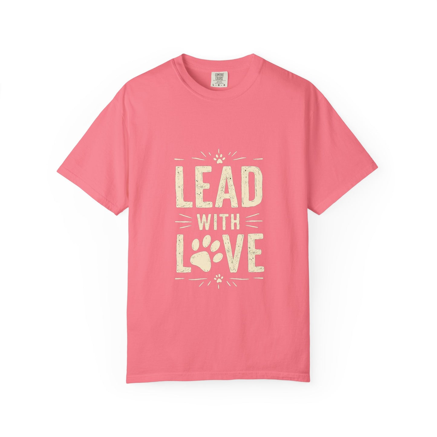 Lead with Love Unisex Garment-Dyed T-shirt