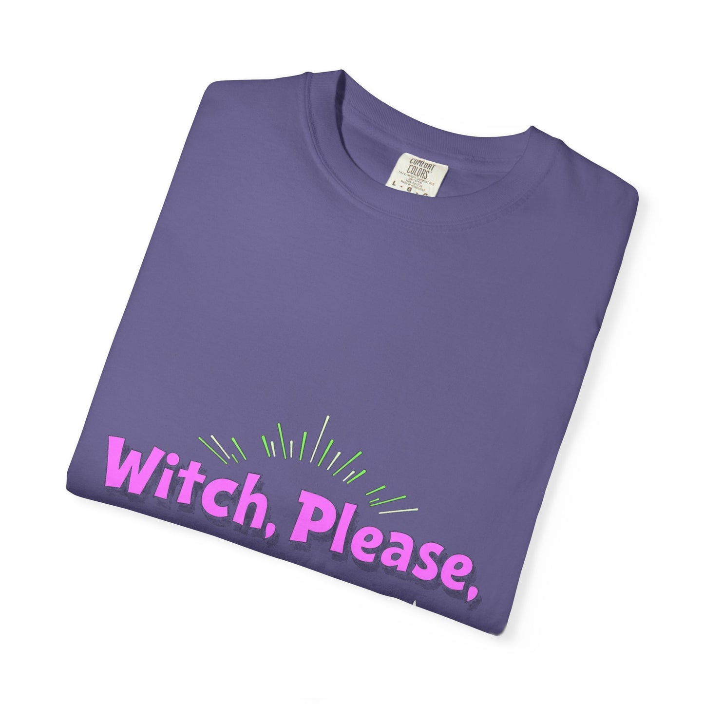 Witch Please Unisex T-Shirt