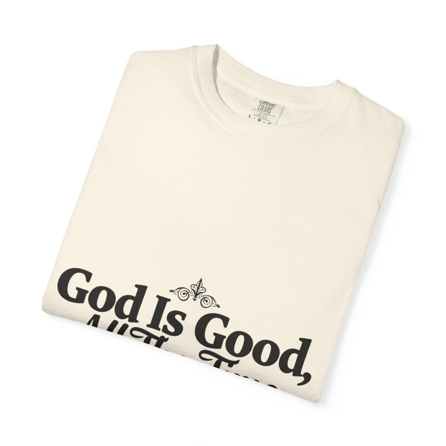 Inspirational God Is Good T-Shirt