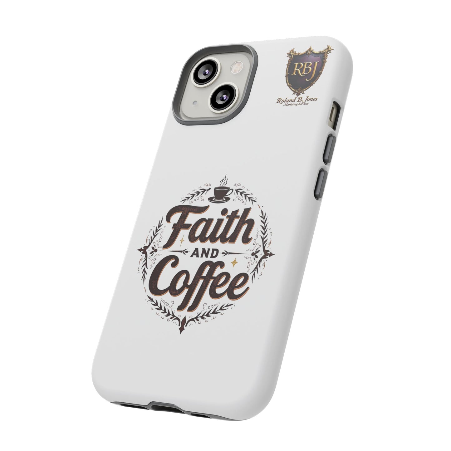 Faith and Coffee Phone Case