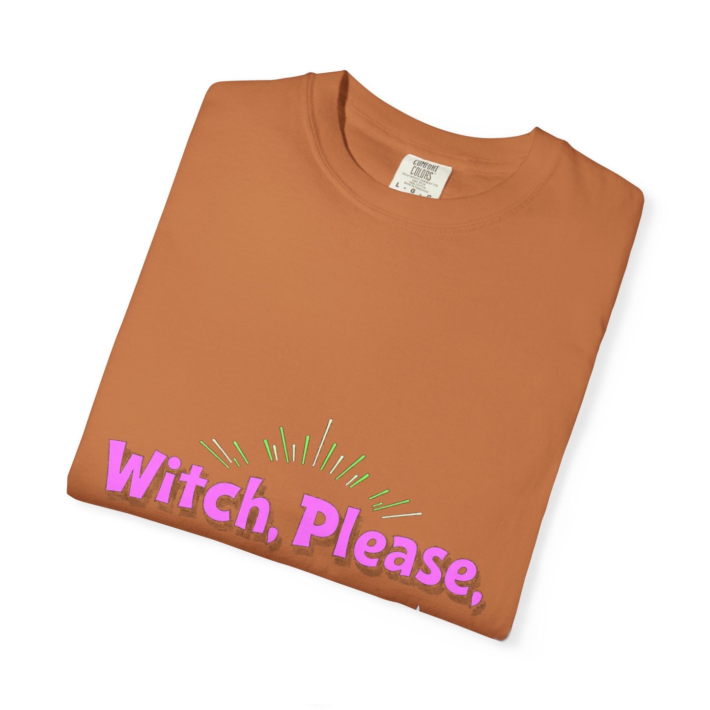 Witch Please Unisex T-Shirt