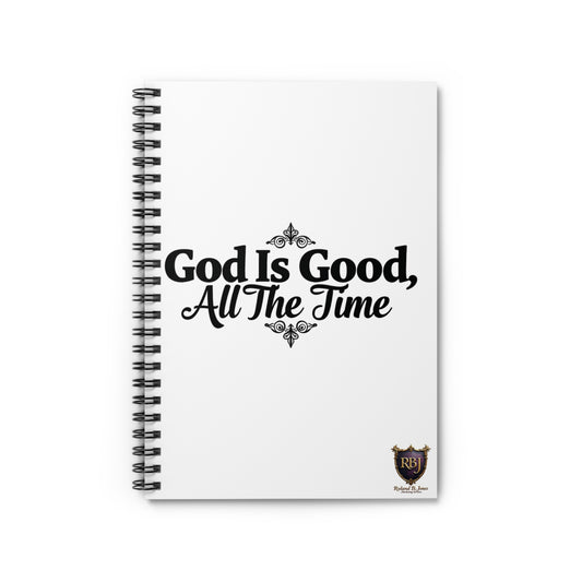 Inspirational Spiral Notebook - God Is Good, All The Time
