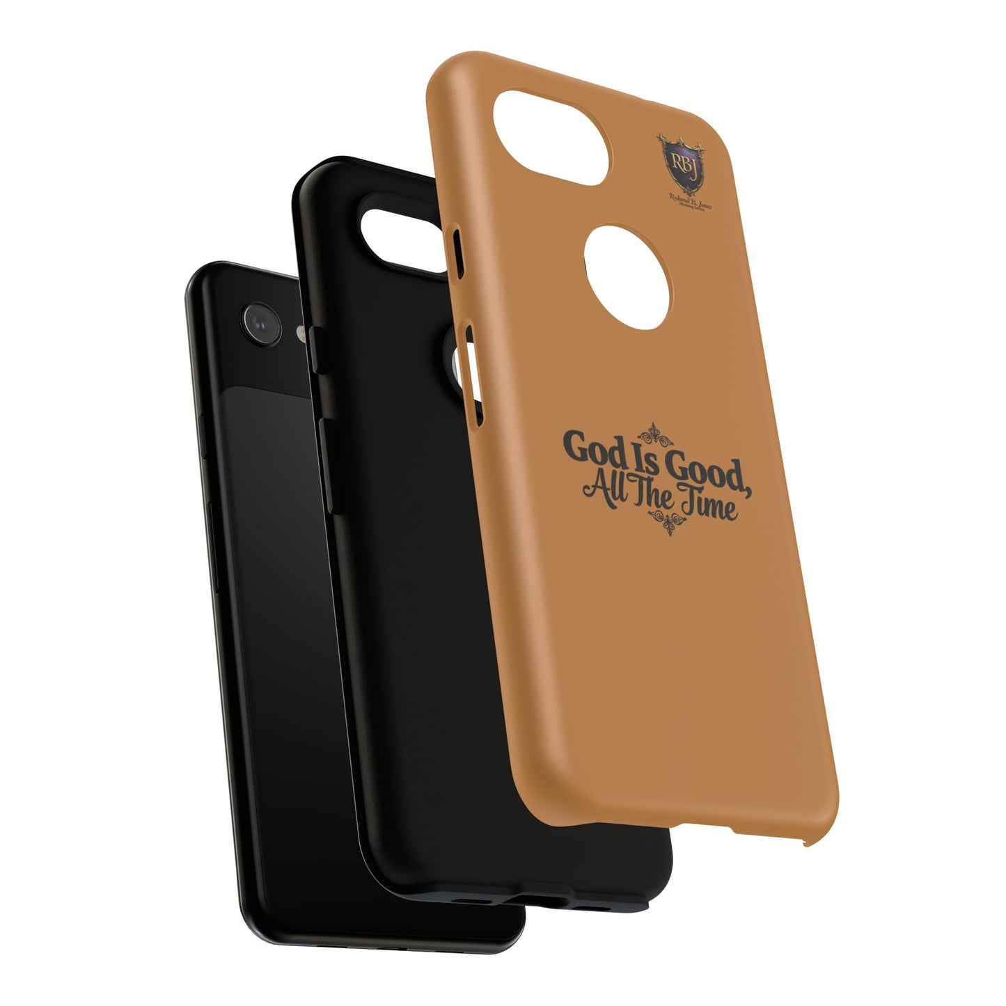 Durable Phone Case - "God Is Good, All The Time" Design