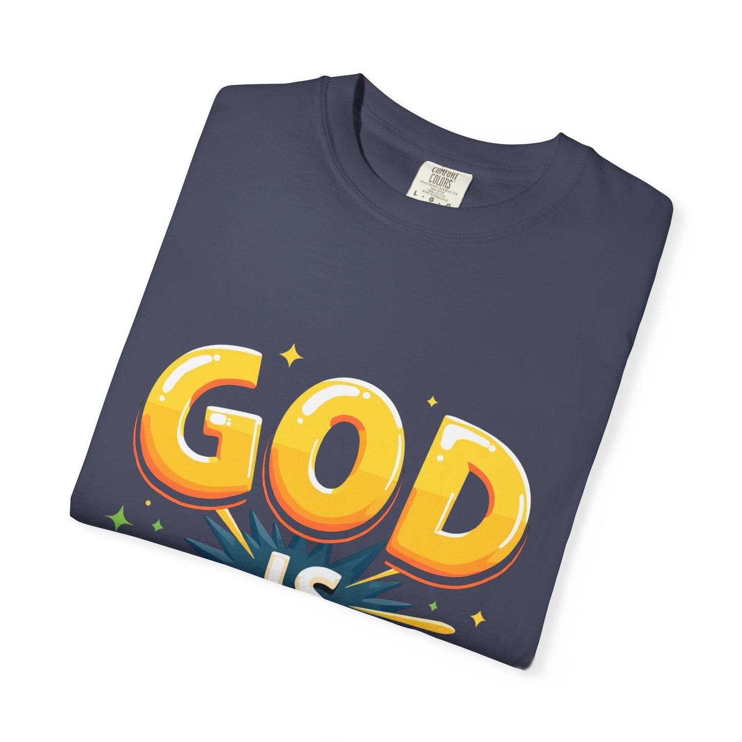 God is Good Garment-Dyed T-shirt