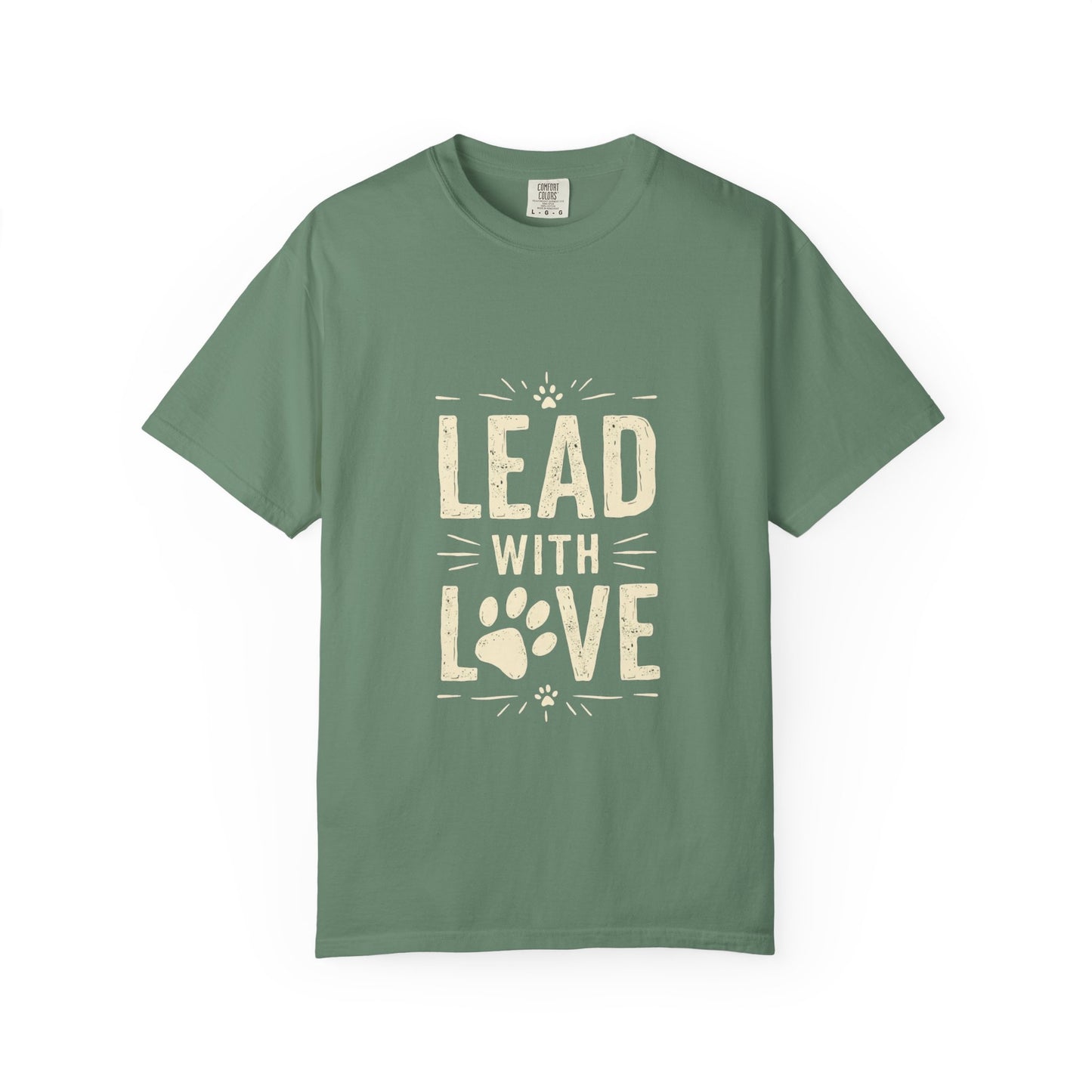 Lead with Love Unisex Garment-Dyed T-shirt