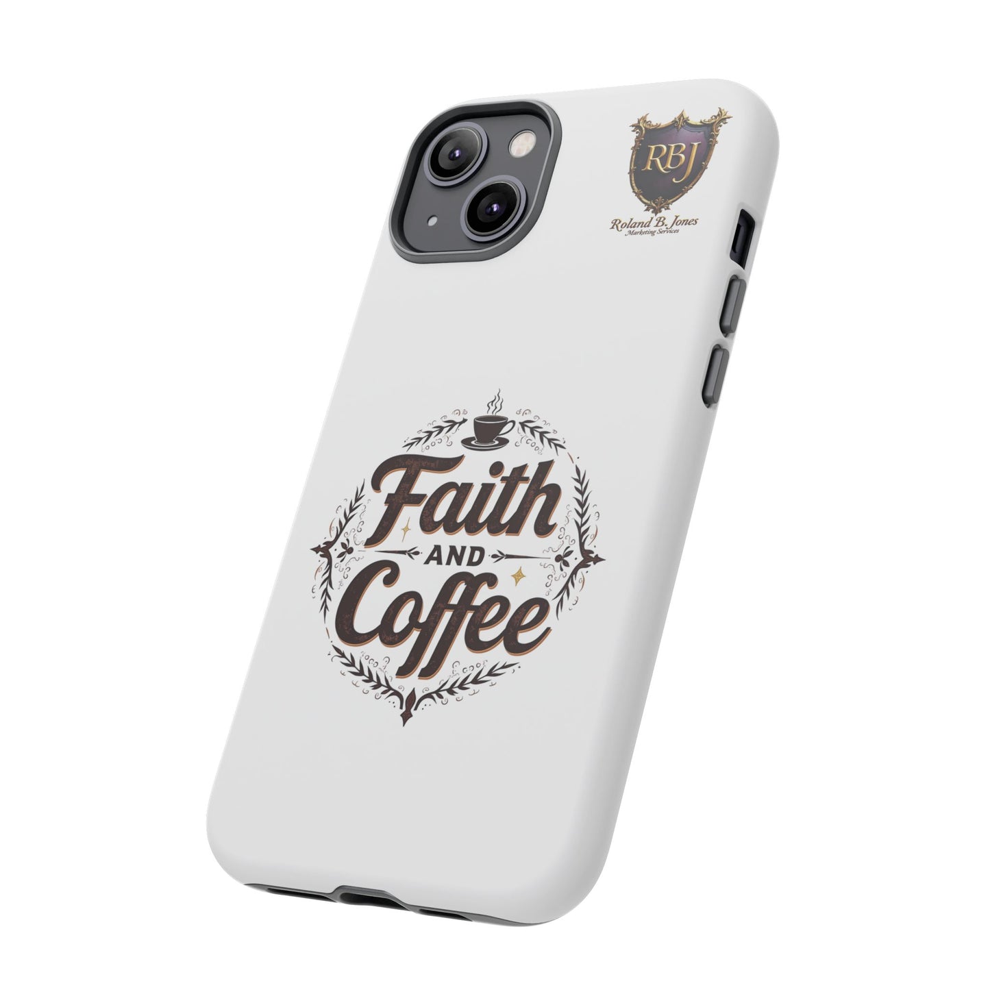 Faith and Coffee Phone Case