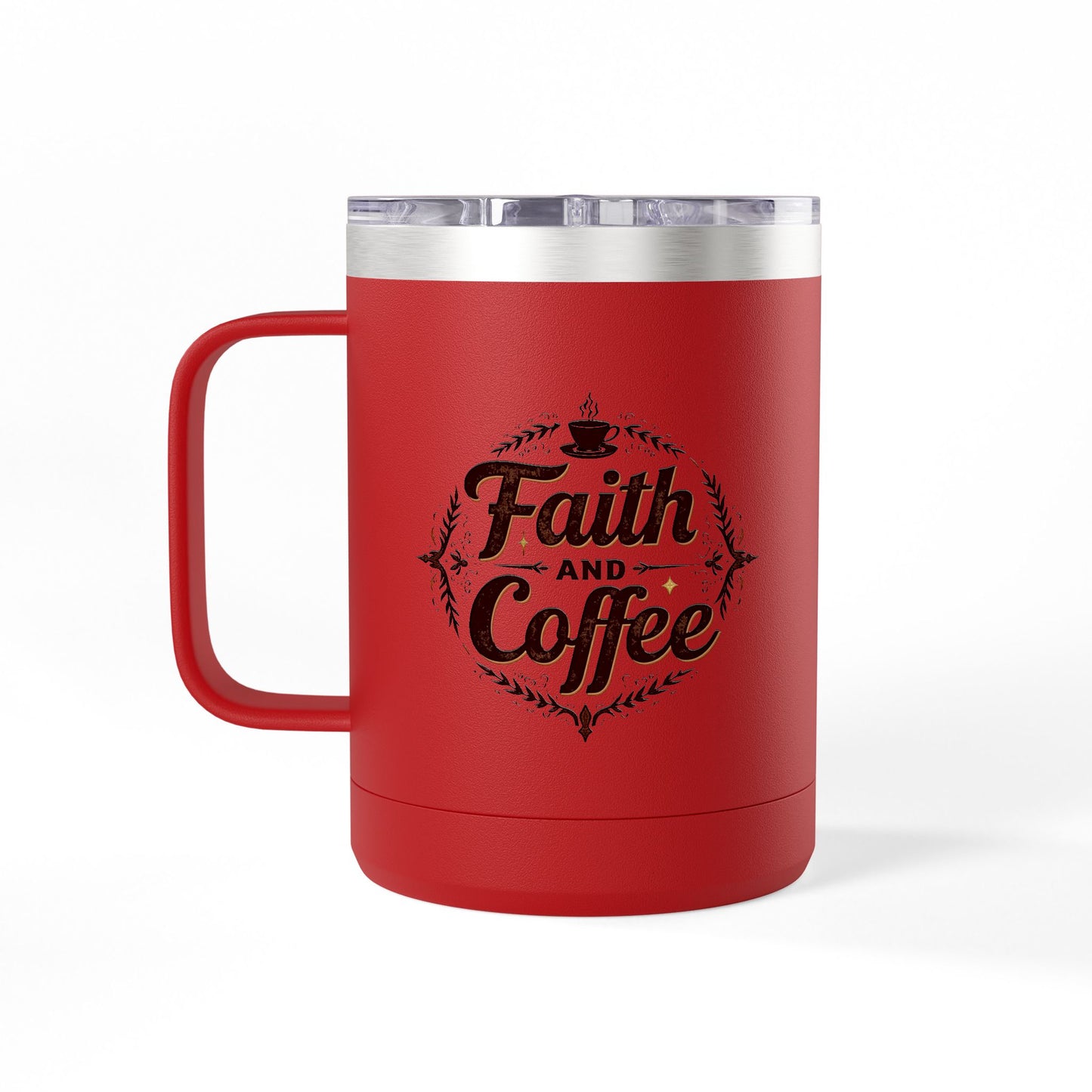"Faith and Coffee" 15oz Insulated Tumbler
