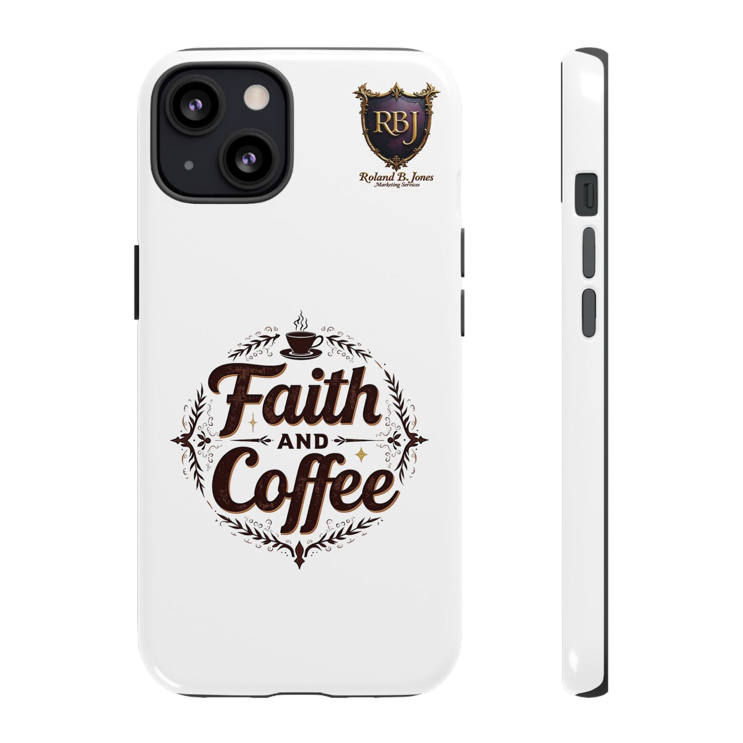 Faith and Coffee Phone Case