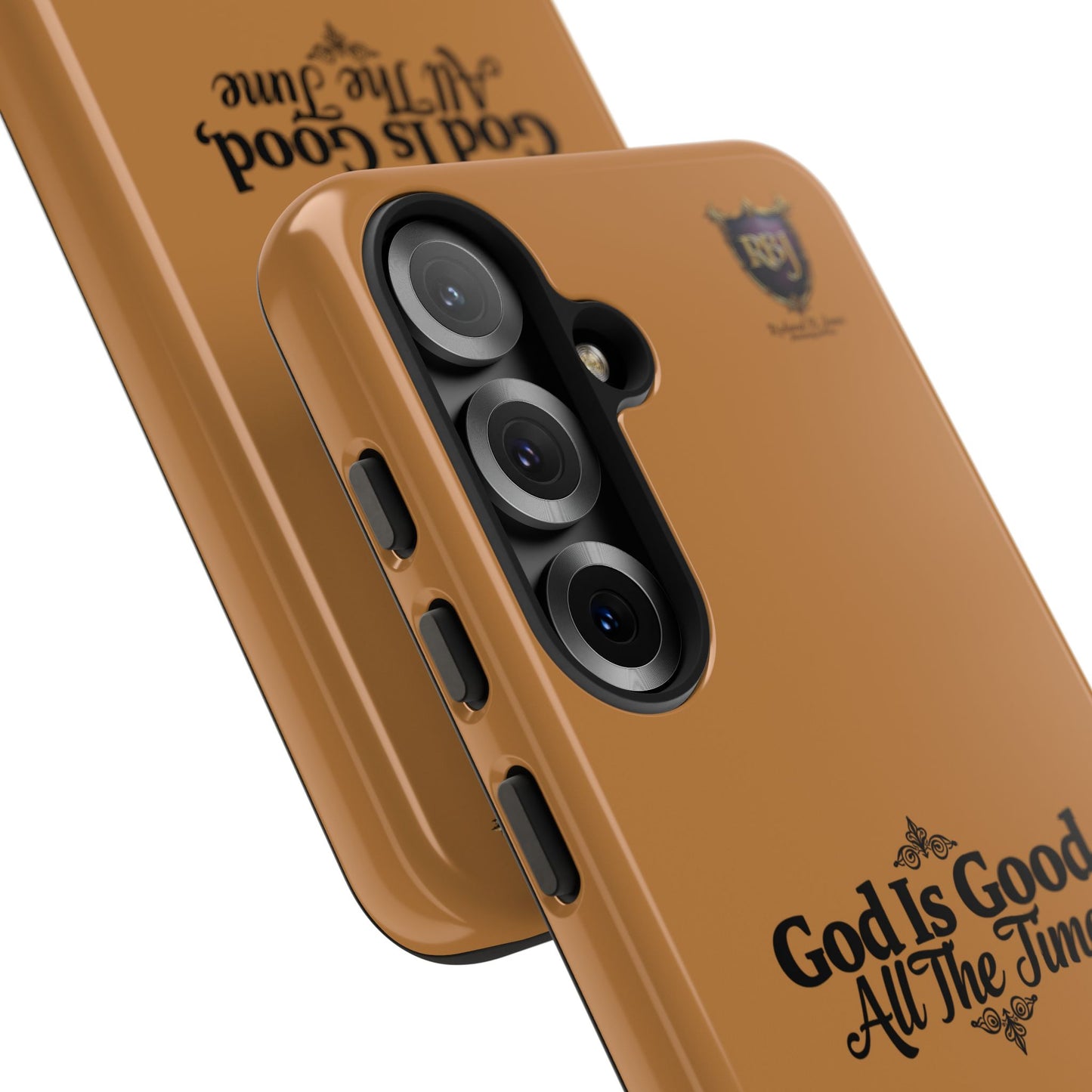 Durable Phone Case - "God Is Good, All The Time" Design