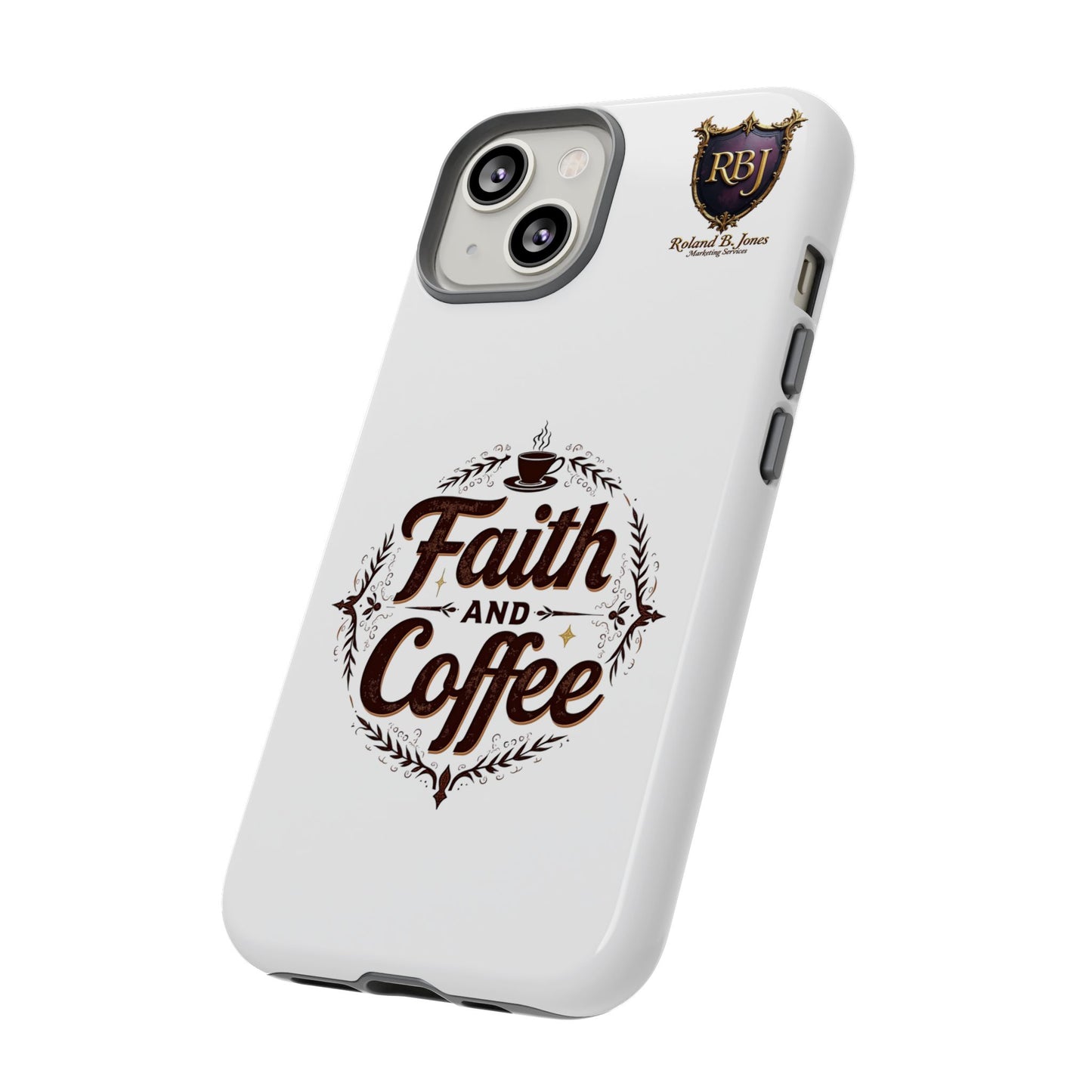 Faith and Coffee Phone Case