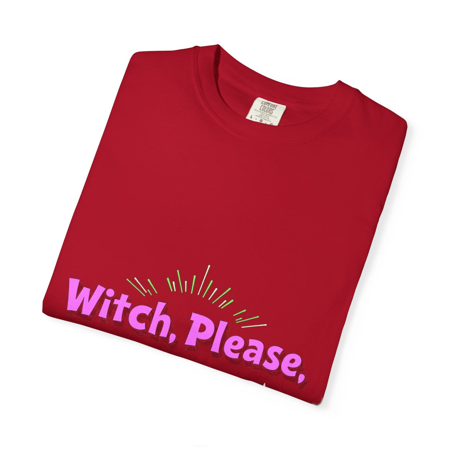 Witch Please Unisex T-Shirt
