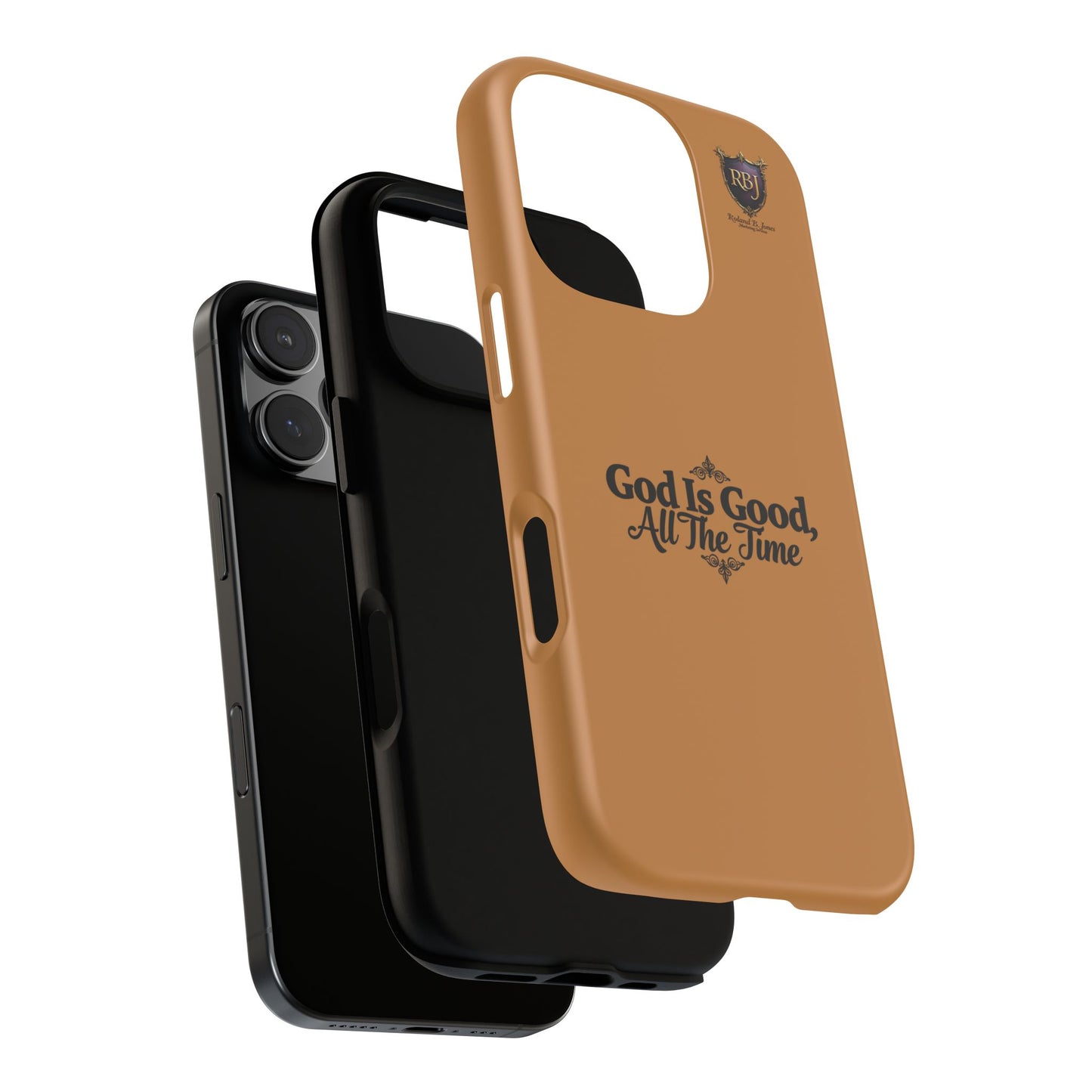 Durable Phone Case - "God Is Good, All The Time" Design