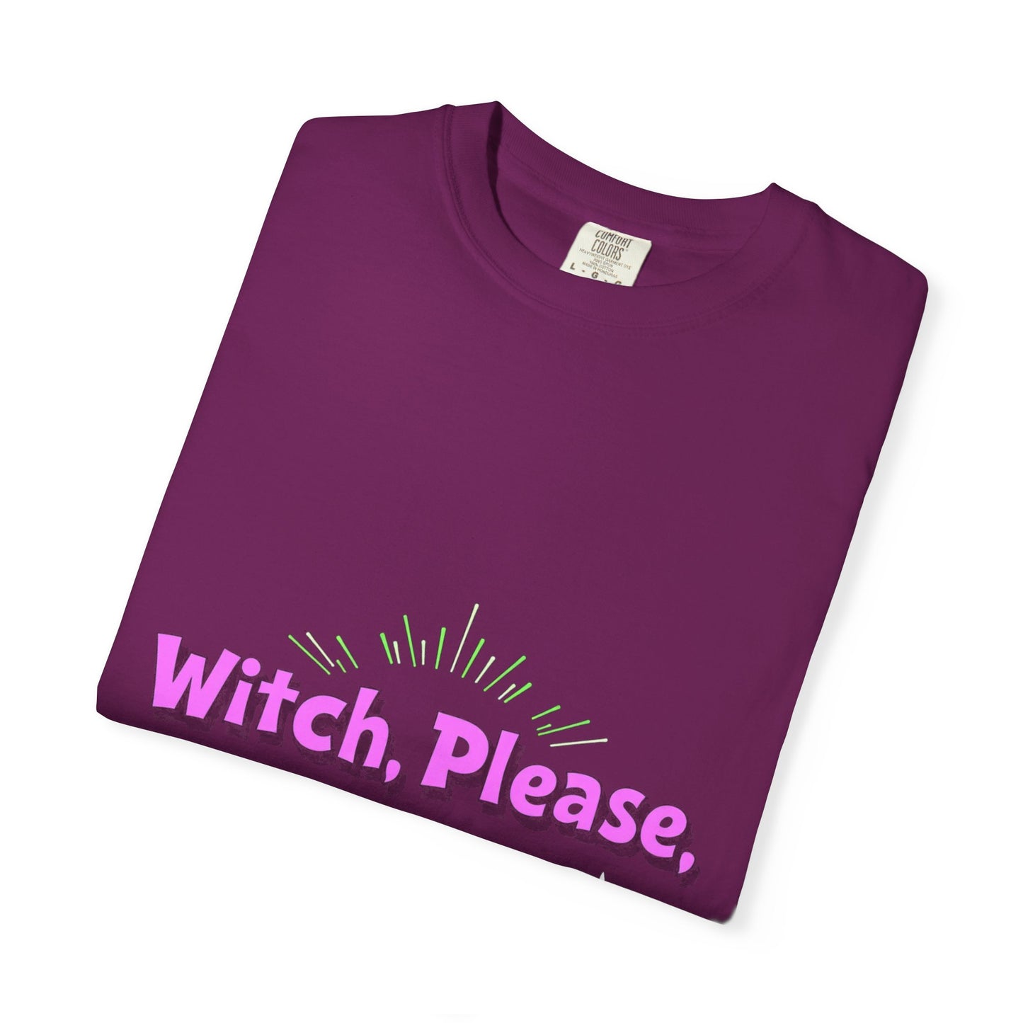Witch Please Unisex T-Shirt