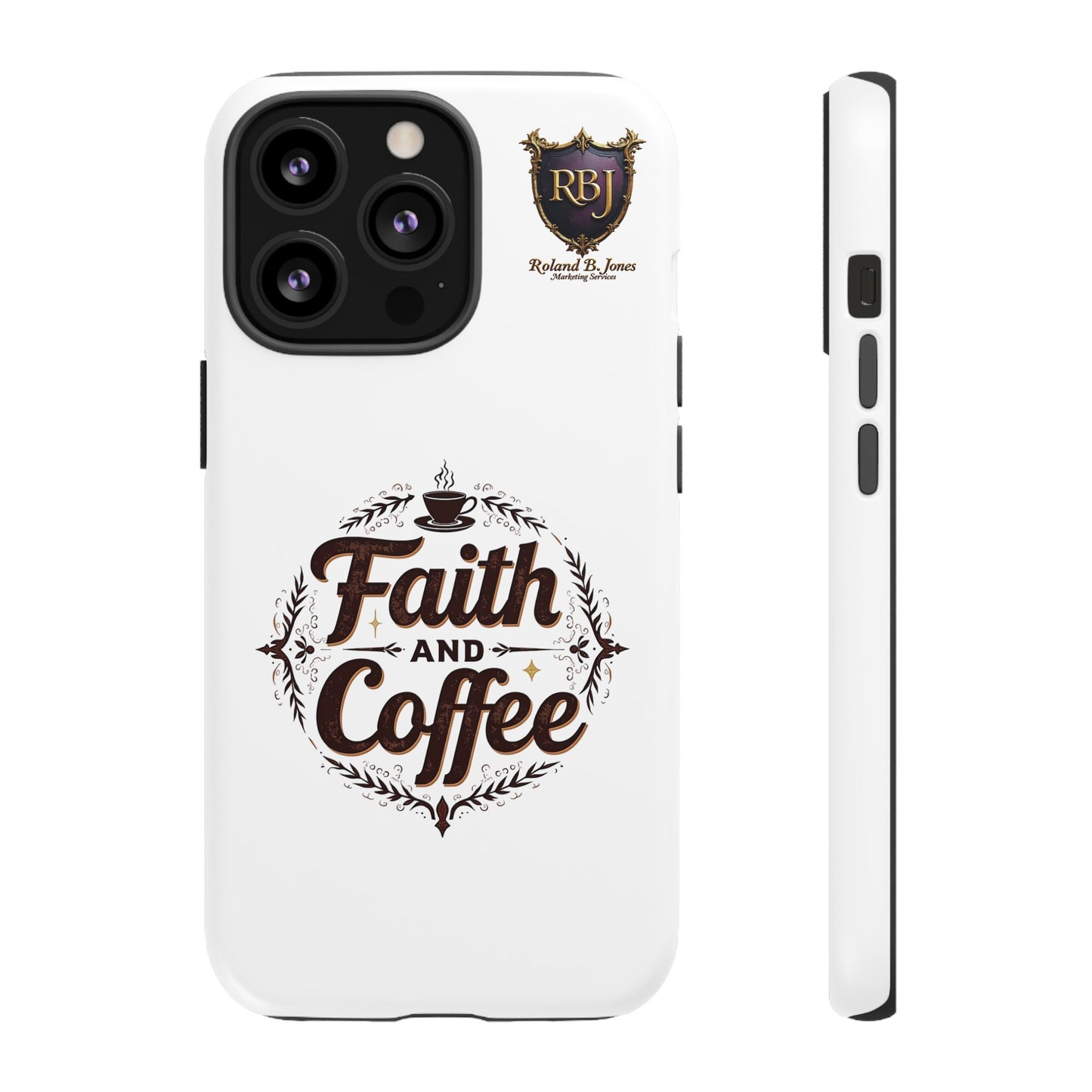 Faith and Coffee Phone Case