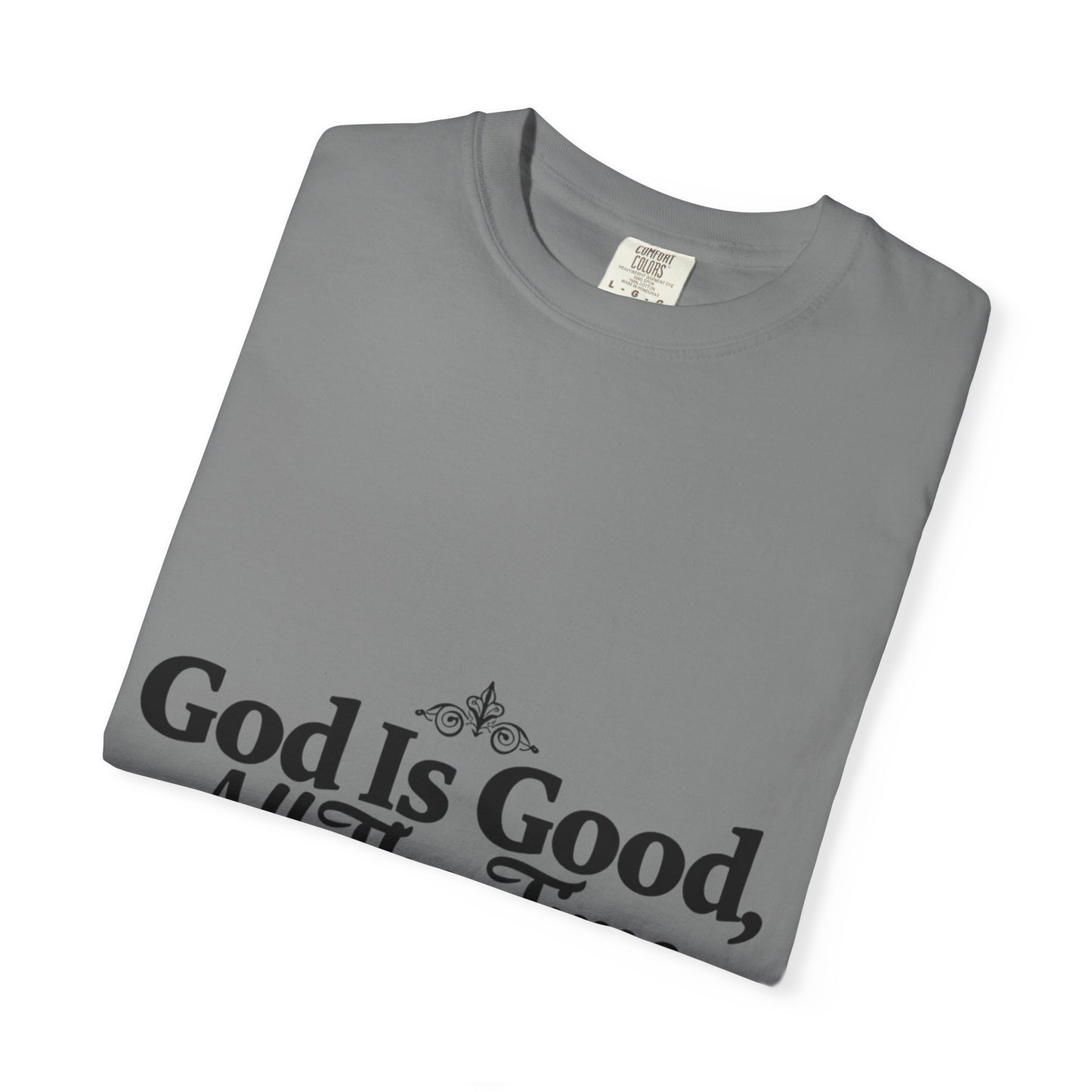 Inspirational God Is Good T-Shirt