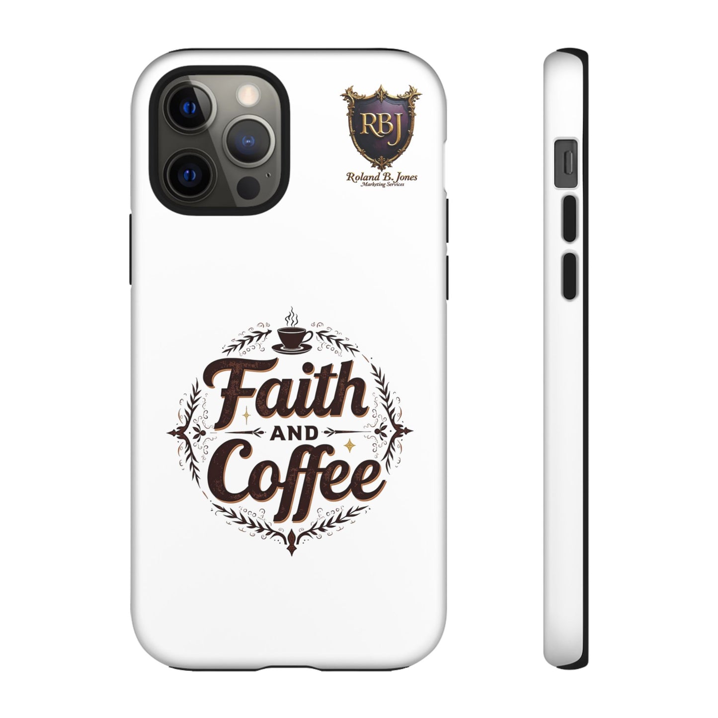 Faith and Coffee Phone Case