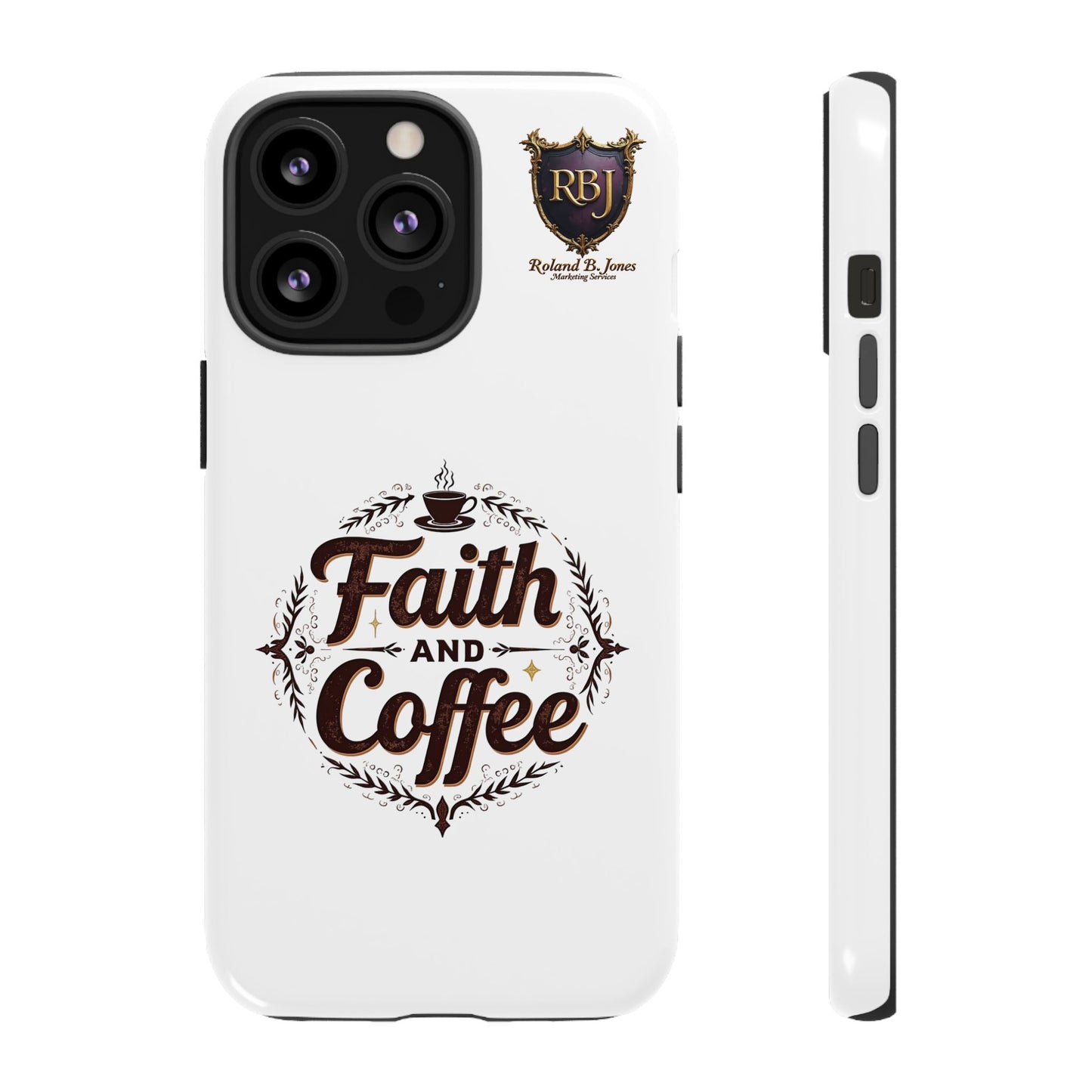 Faith and Coffee Phone Case
