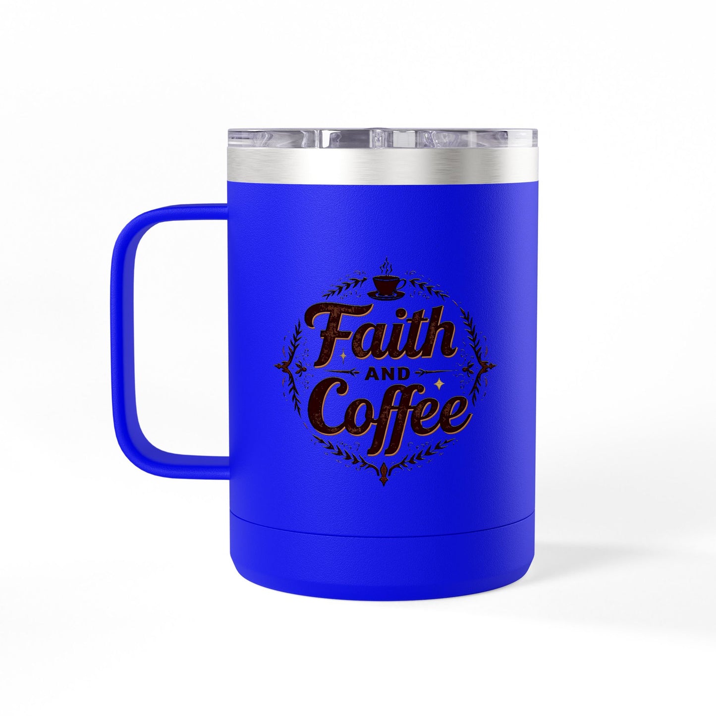 "Faith and Coffee" 15oz Insulated Tumbler