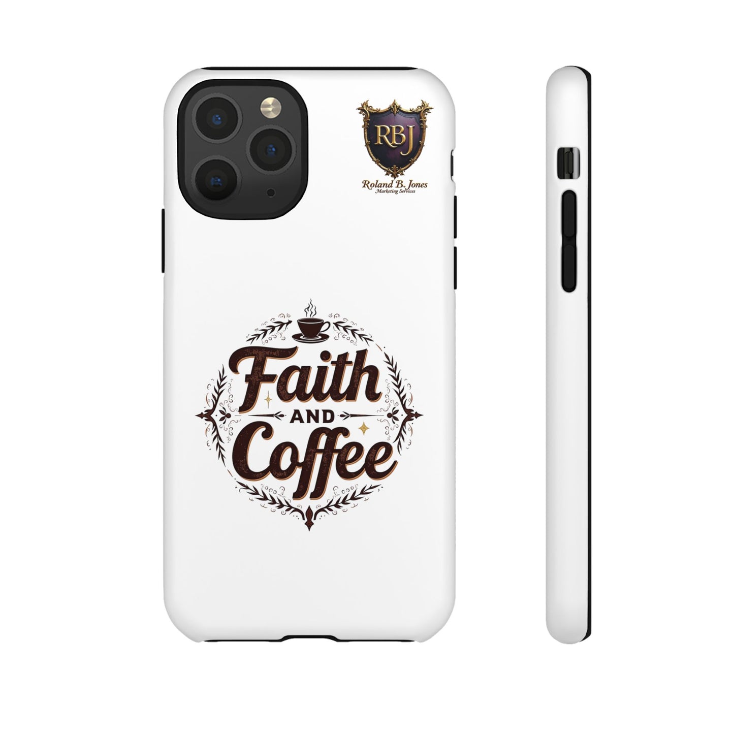 Faith and Coffee Phone Case