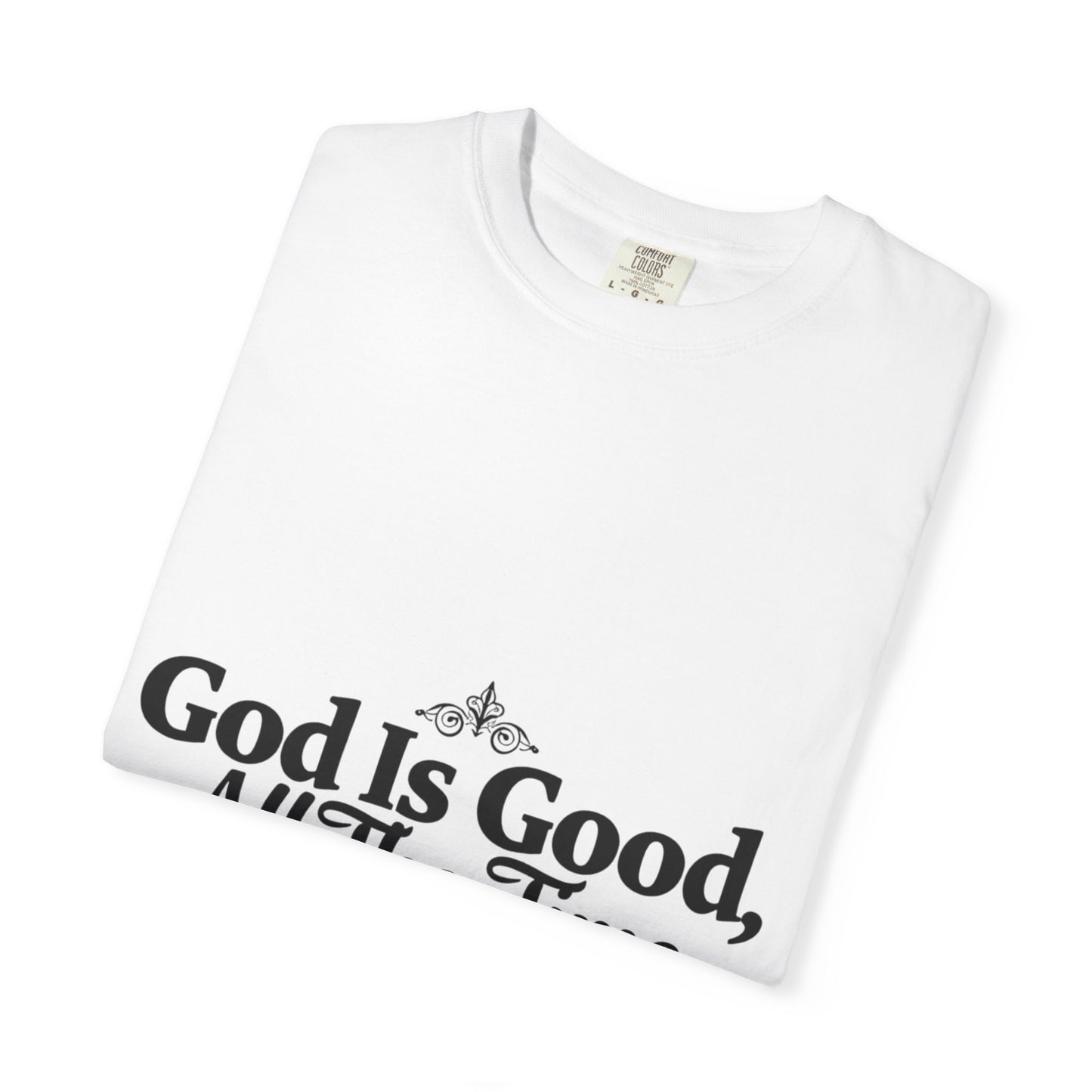 Inspirational God Is Good T-Shirt