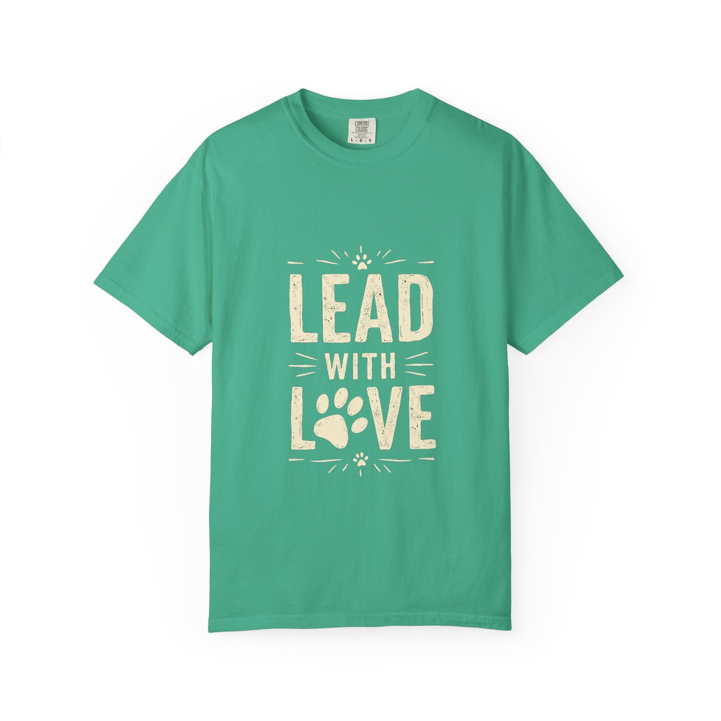 Lead with Love Unisex Garment-Dyed T-shirt