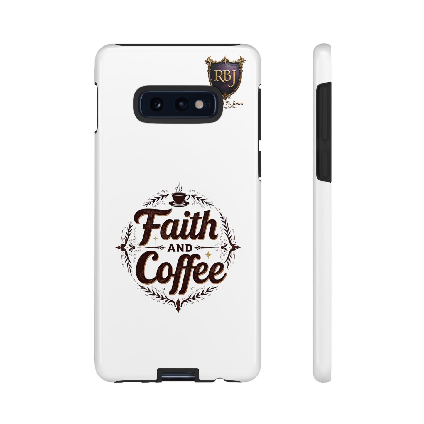 Faith and Coffee Phone Case