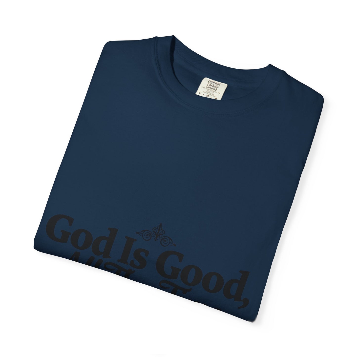Inspirational God Is Good T-Shirt