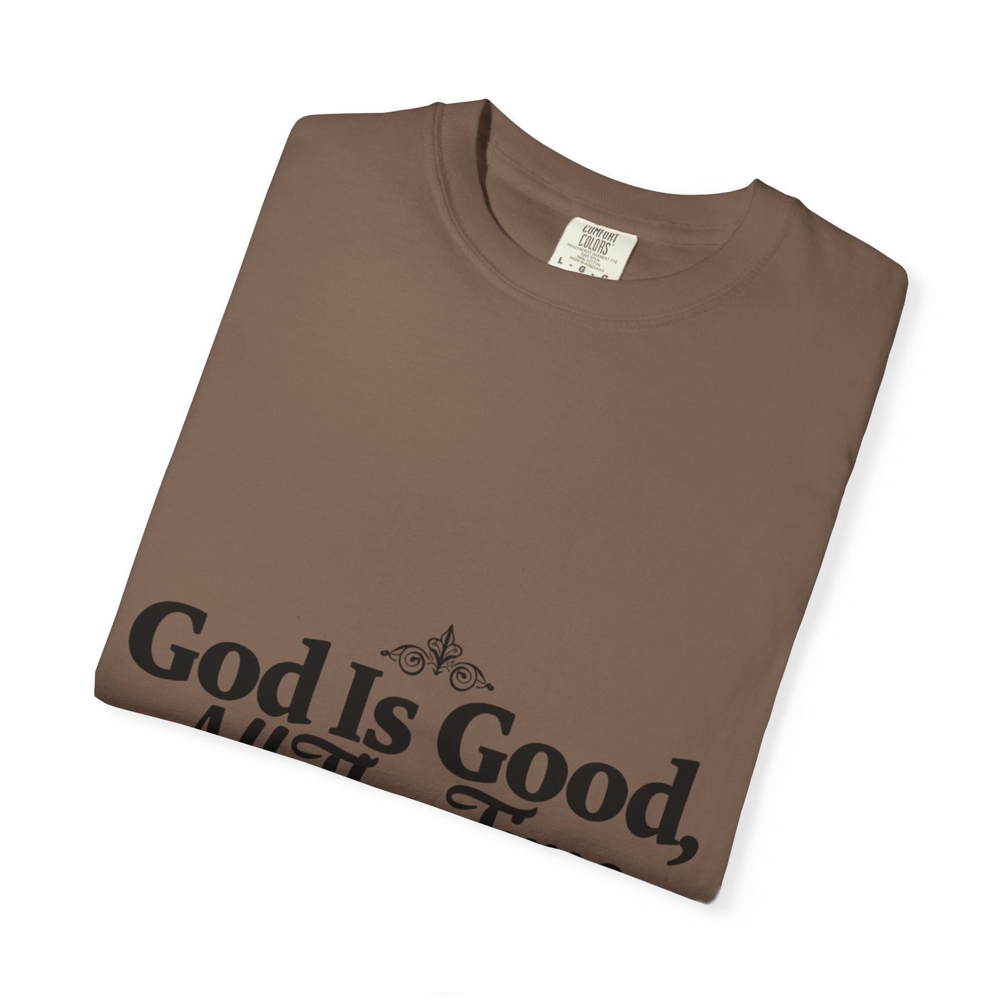 Inspirational God Is Good T-Shirt