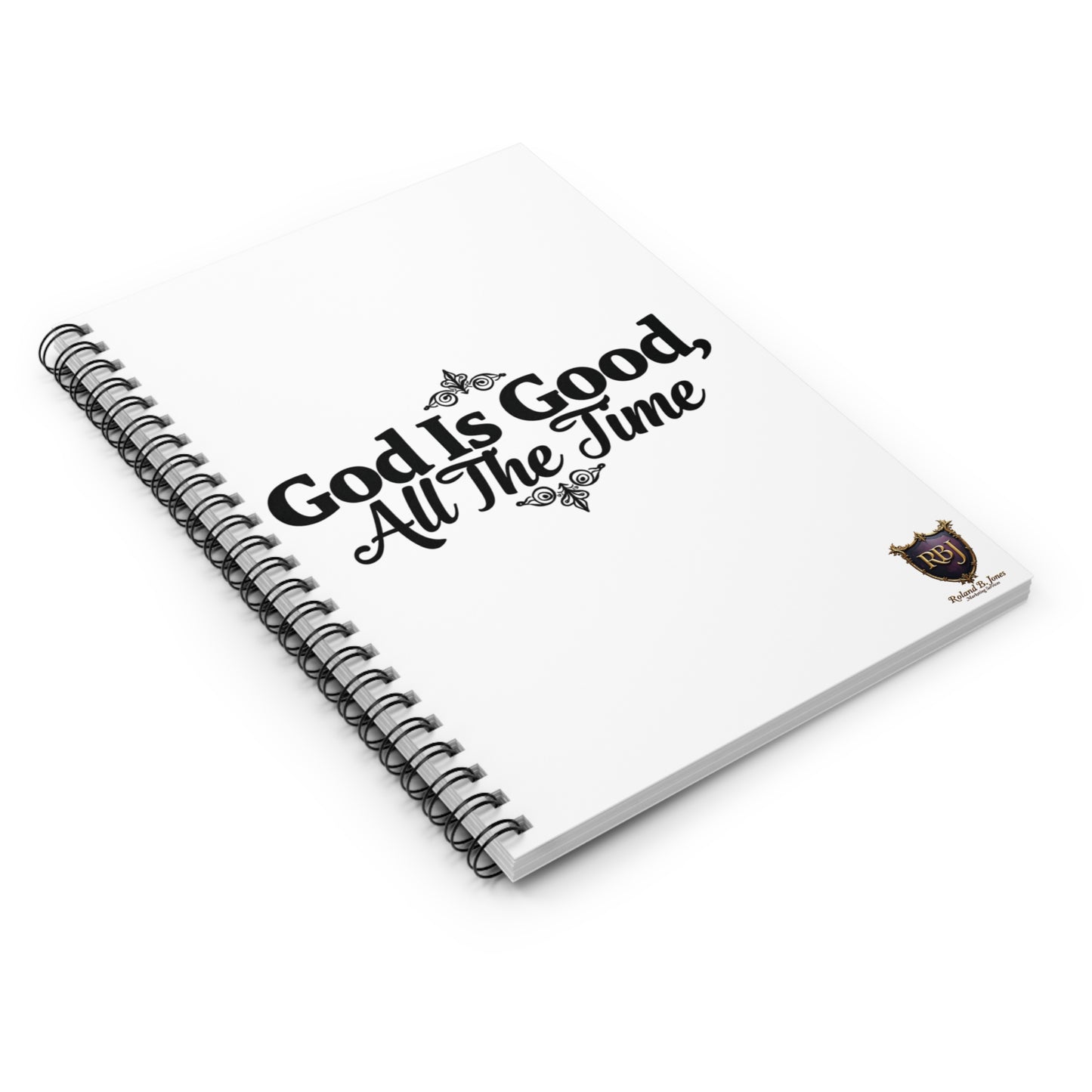 Inspirational Spiral Notebook - God Is Good, All The Time
