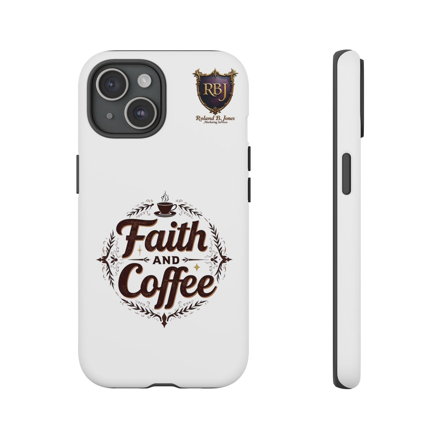 Faith and Coffee Phone Case
