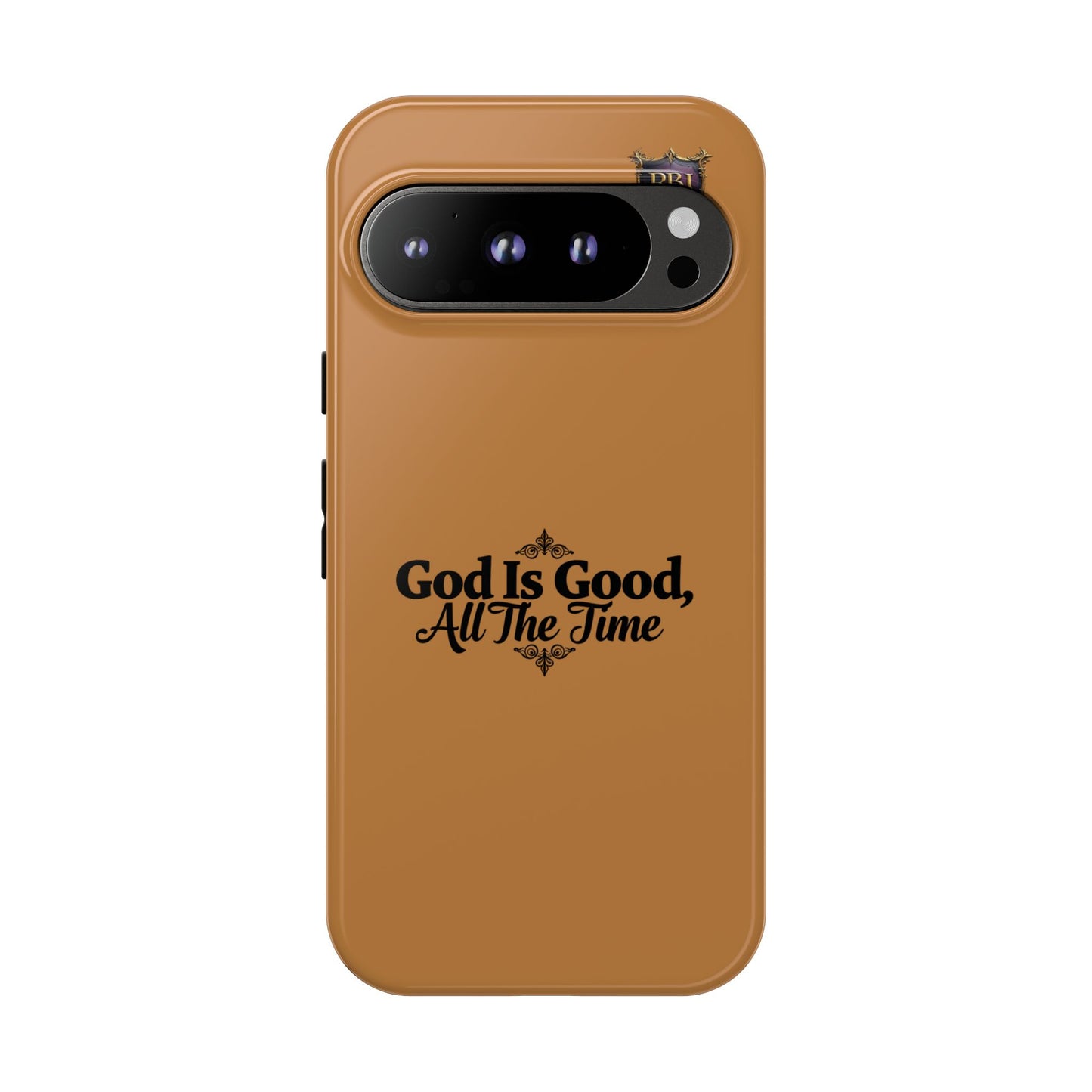 Durable Phone Case - "God Is Good, All The Time" Design