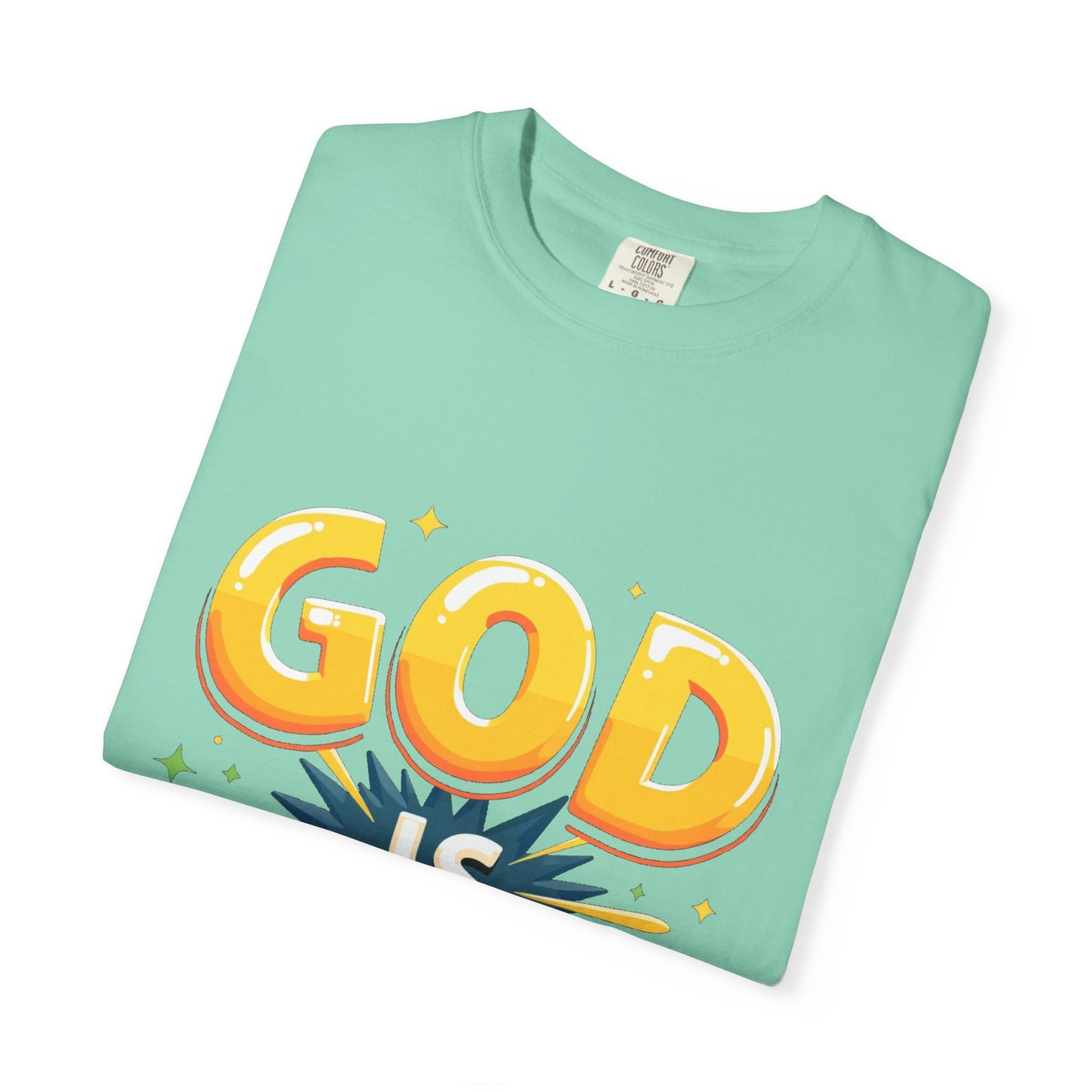 God is Good Garment-Dyed T-shirt